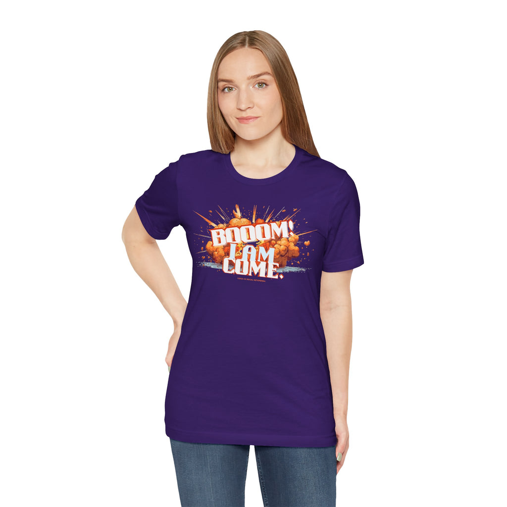 BOOOM! I AM COME Unisex Jersey Short Sleeve Tee