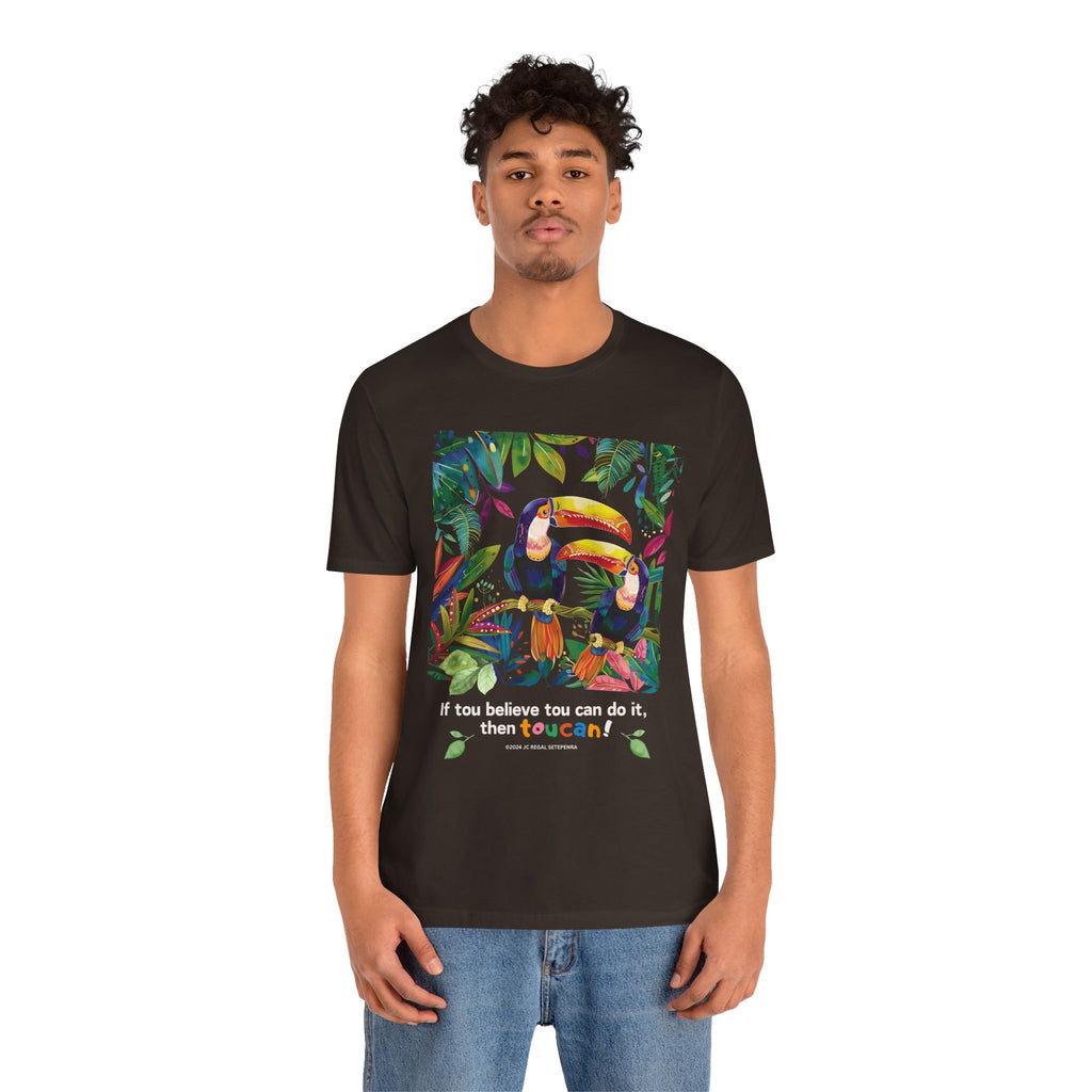 TouCan Do It Unisex Jersey Short Sleeve Tee SETEPENRA T-Shirt.