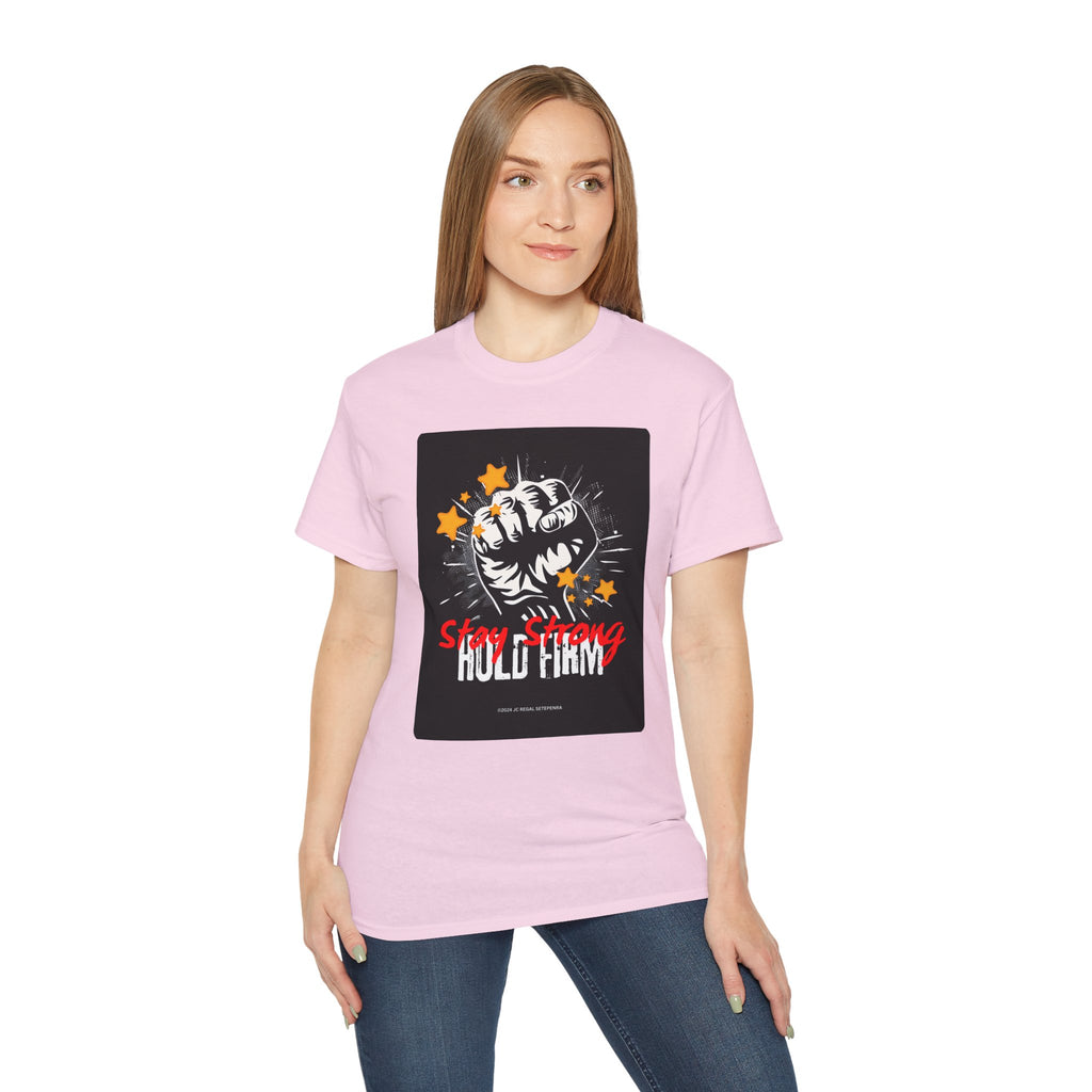 Stay Strong Hold Firm Unisex Ultra Cotton Tee