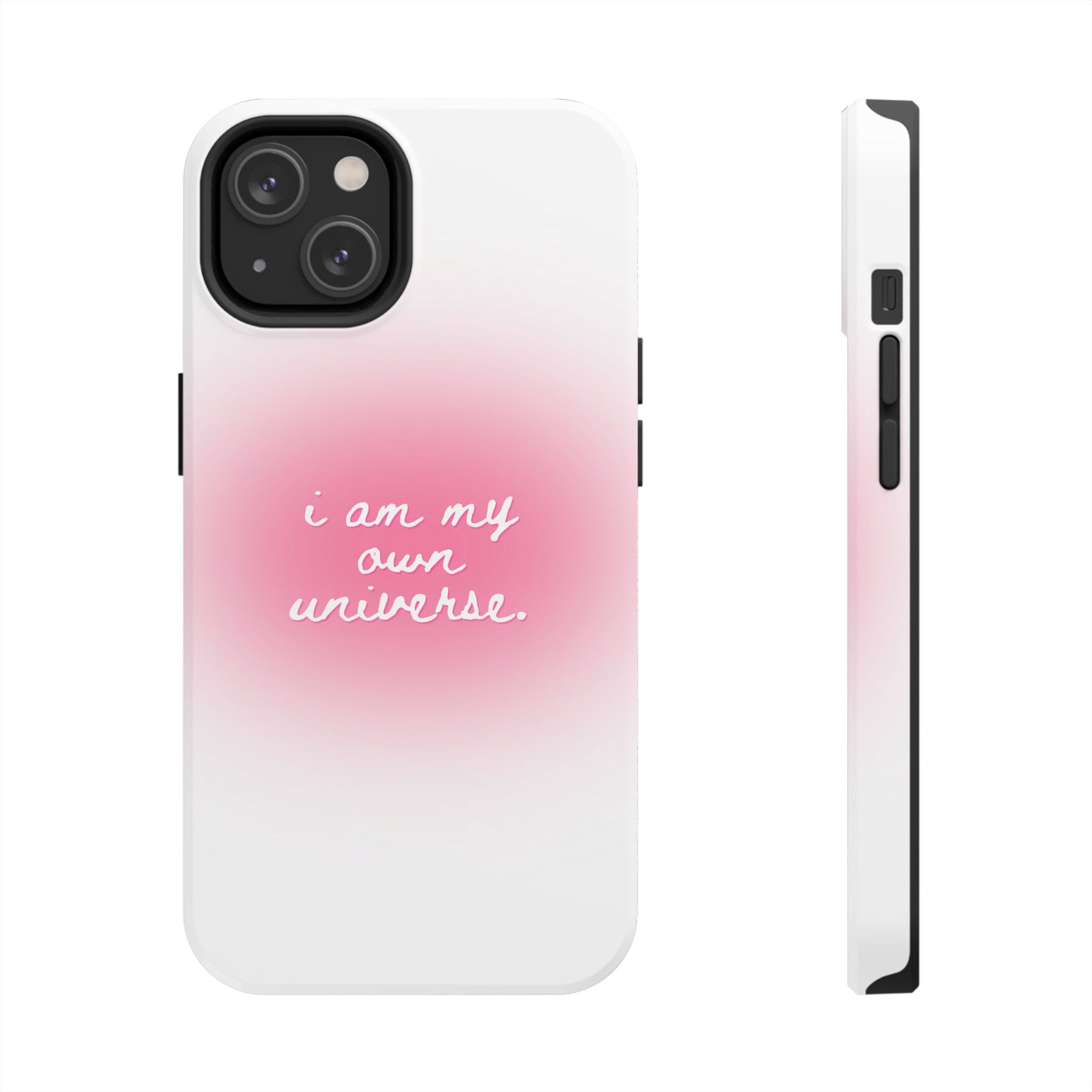 I Am My Own Universe — Pink On White Protective Cover Tough Phone Case