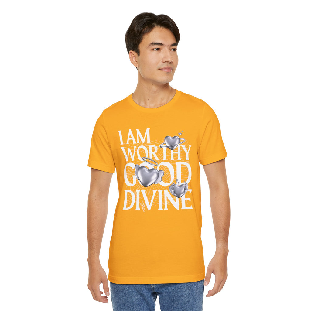 I AM WORTHY GOOD DIVINE Unisex Jersey Short Sleeve Tee