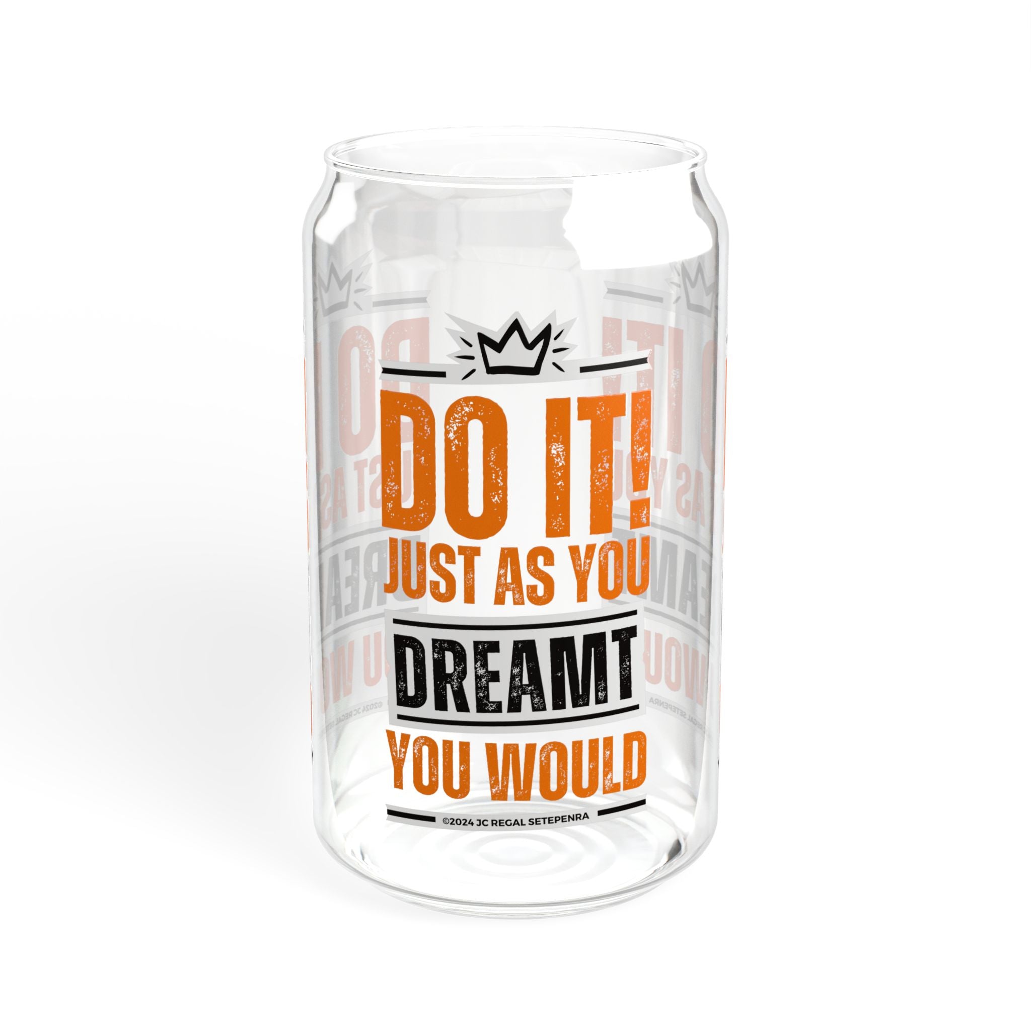 Do It! Just As You Dreamt You Would (2nd Edition) Sipper Glass, 16oz SETEPENRA Mug.