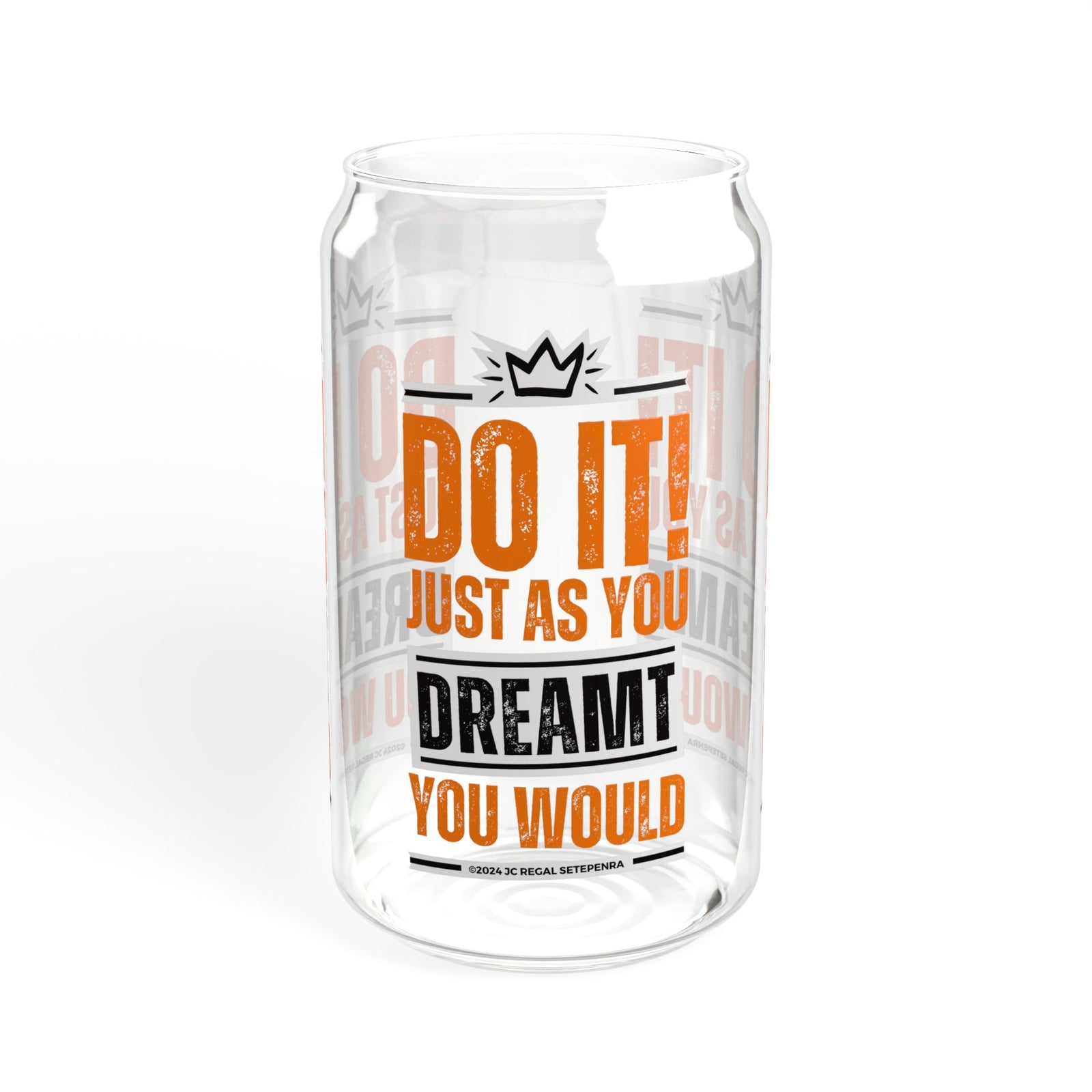 Do It! Just As You Dreamt You Would (2nd Edition) Sipper Glass, 16oz SETEPENRA Mug.