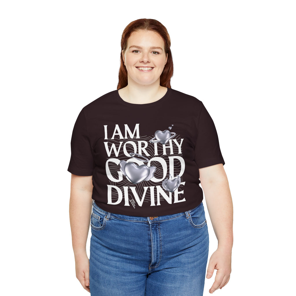 I AM WORTHY GOOD DIVINE Unisex Jersey Short Sleeve Tee