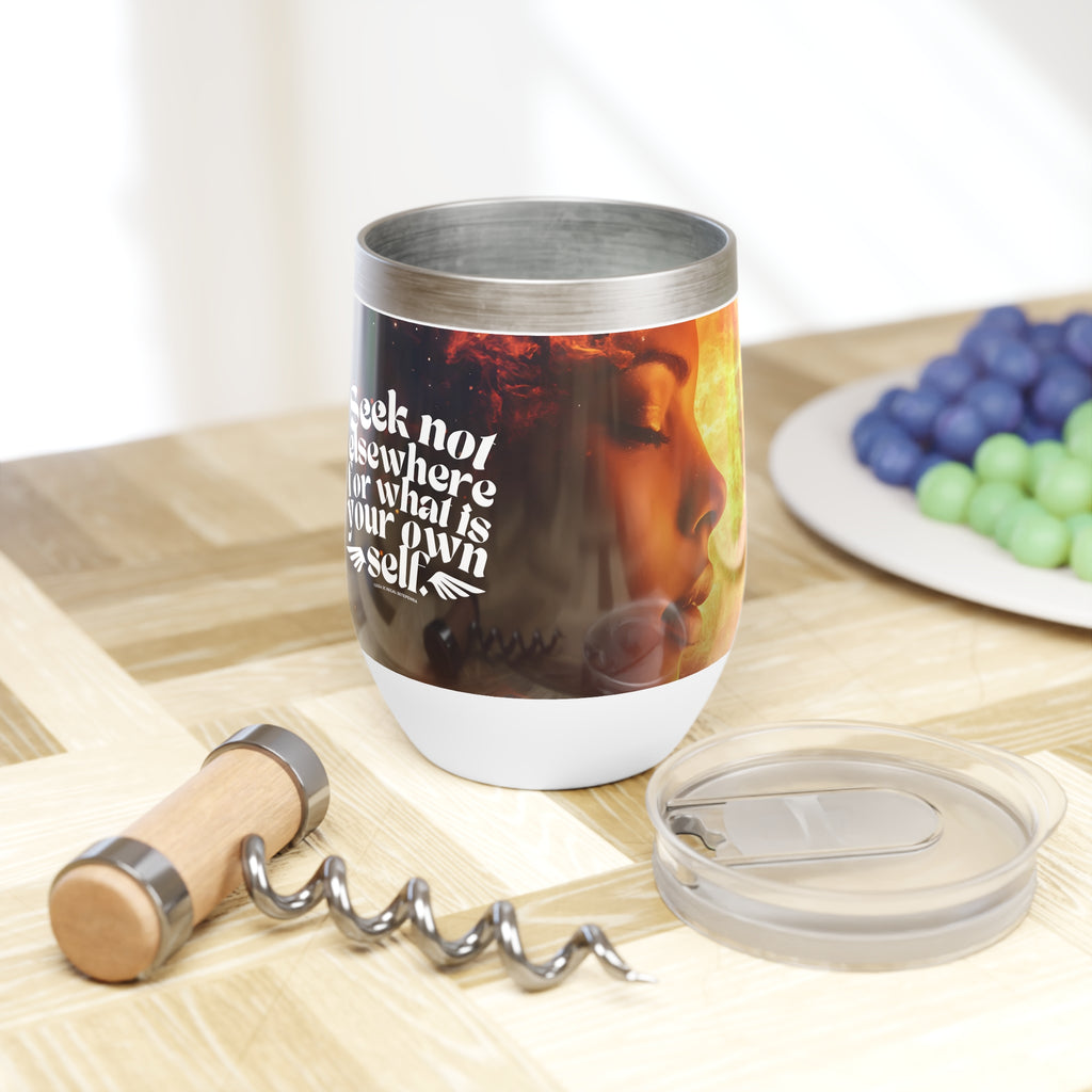 Seek Not Elsewhere Chill Wine Tumbler SETEPENRA Mug.