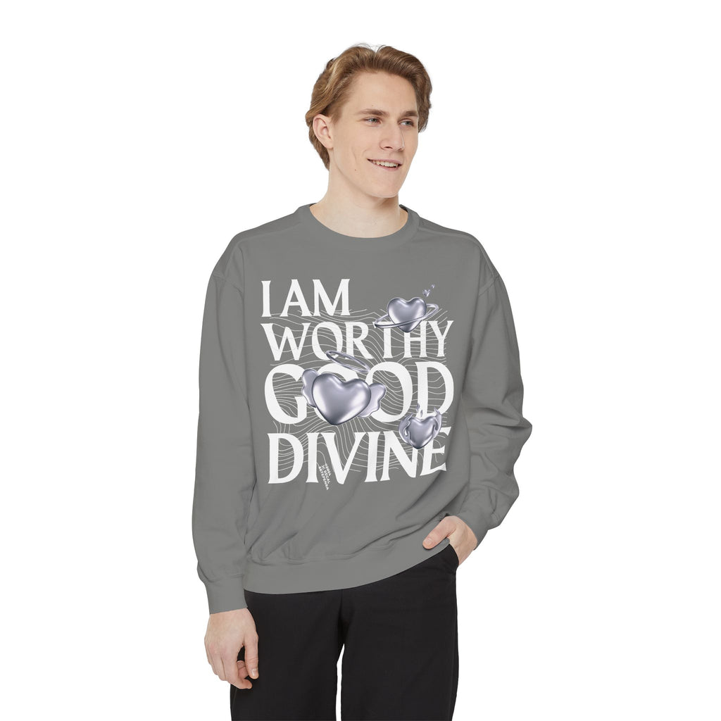 I AM WORTHY GOOD DIVINE Unisex Garment-Dyed Sweatshirt