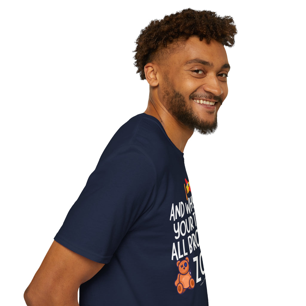 And Why Are Your Toys All Broken Zola? Unisex Softstyle T-Shirt