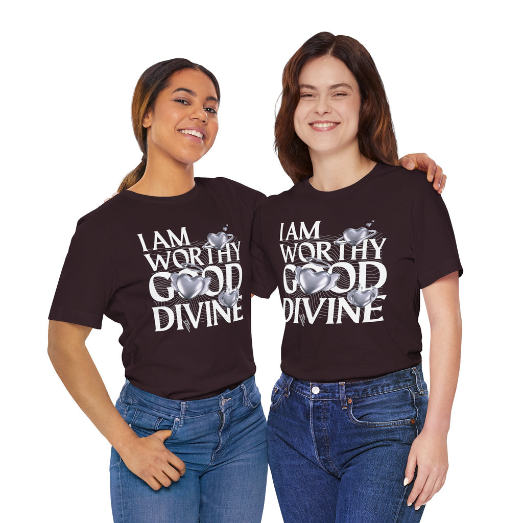 I AM WORTHY GOOD DIVINE Unisex Jersey Short Sleeve Tee