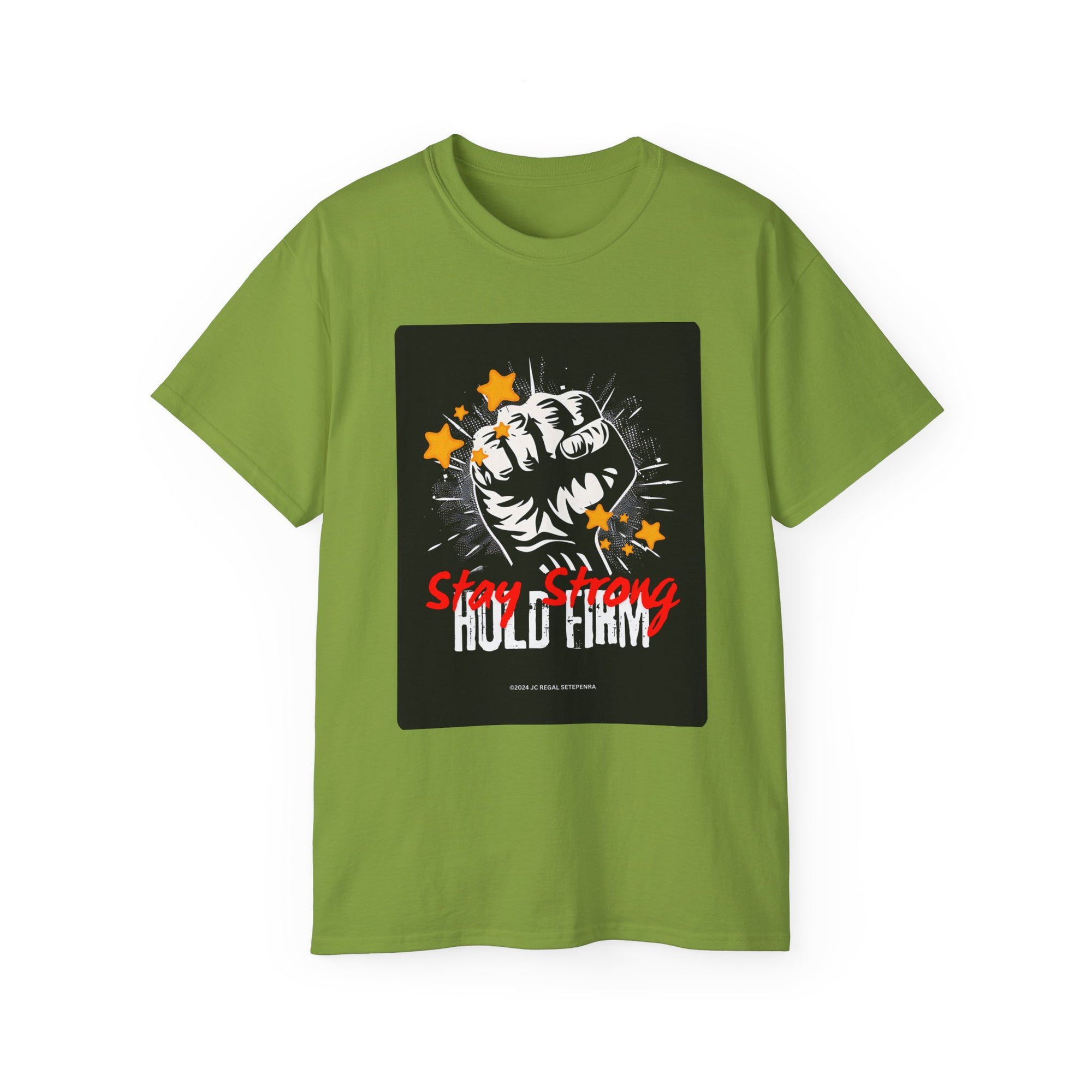 Stay Strong Hold Firm Unisex Ultra Cotton Tee SETEPENRA T-Shirt.
