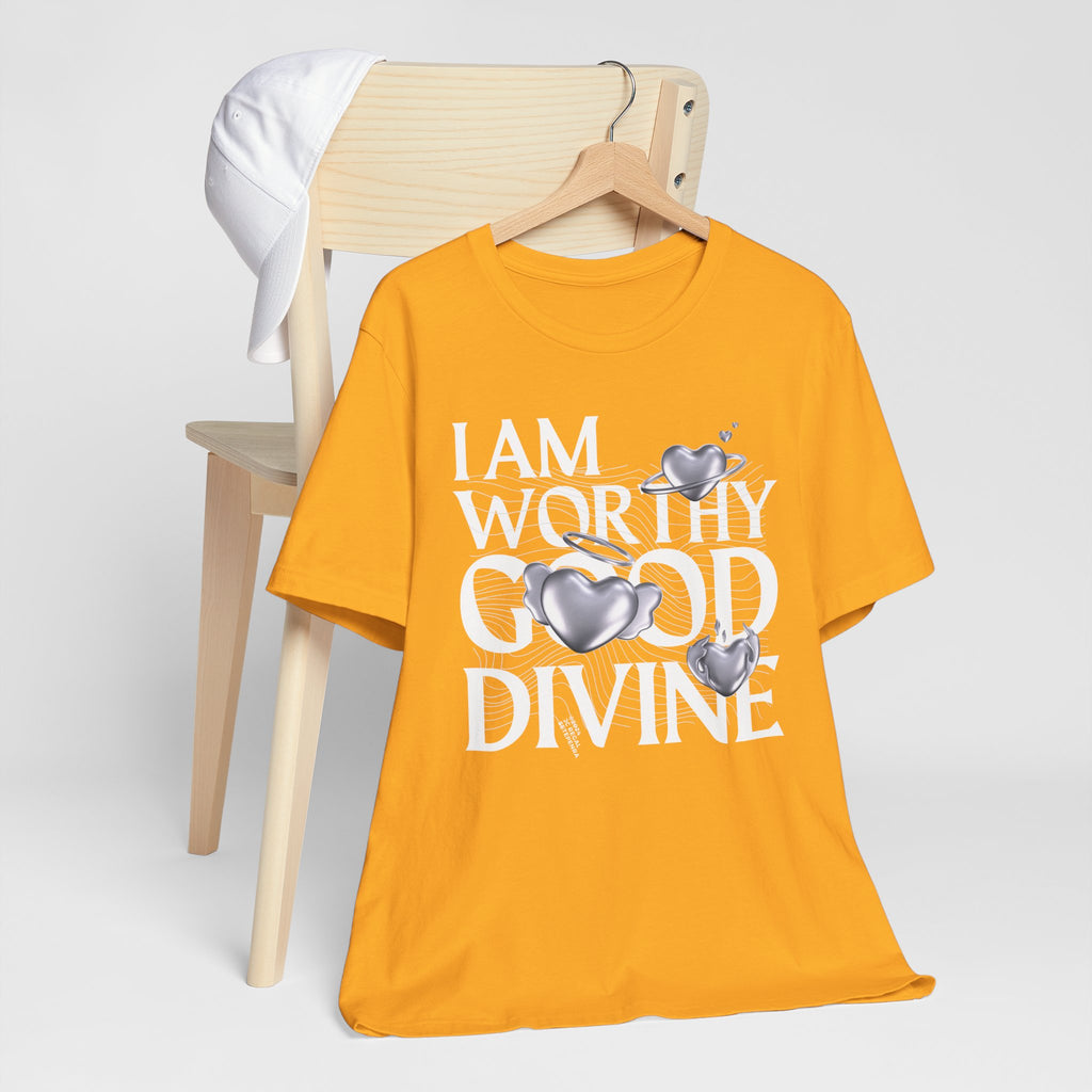 I AM WORTHY GOOD DIVINE Unisex Jersey Short Sleeve Tee
