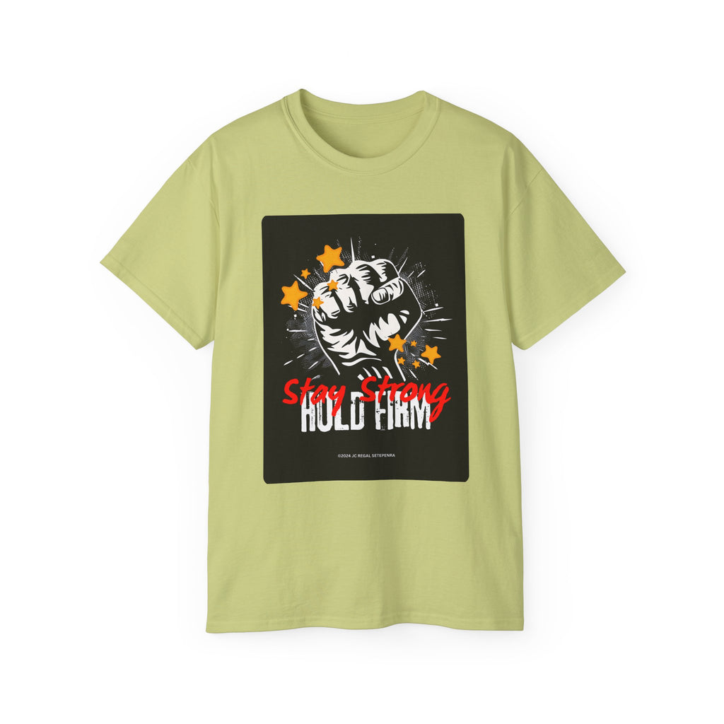 Stay Strong Hold Firm Unisex Ultra Cotton Tee SETEPENRA T-Shirt.