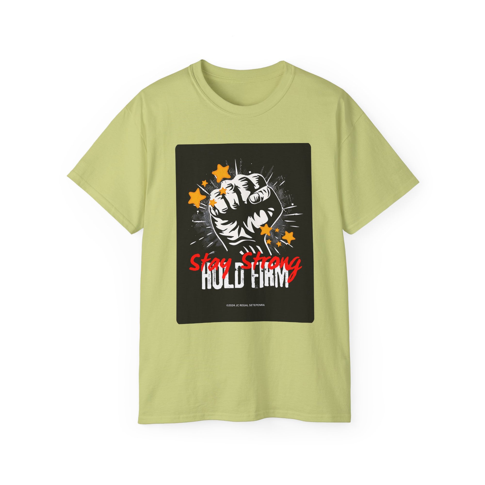 Stay Strong Hold Firm Unisex Ultra Cotton Tee SETEPENRA T-Shirt.