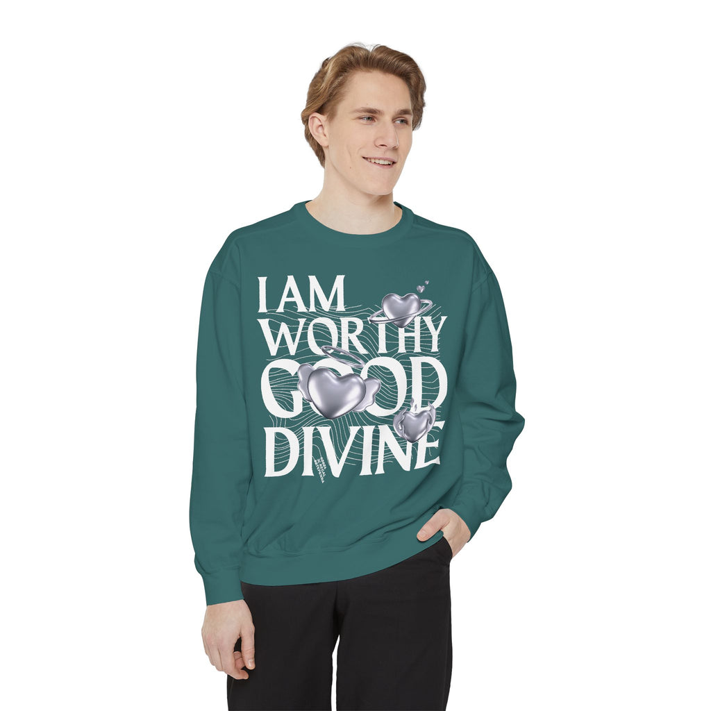 I AM WORTHY GOOD DIVINE Unisex Garment-Dyed Sweatshirt