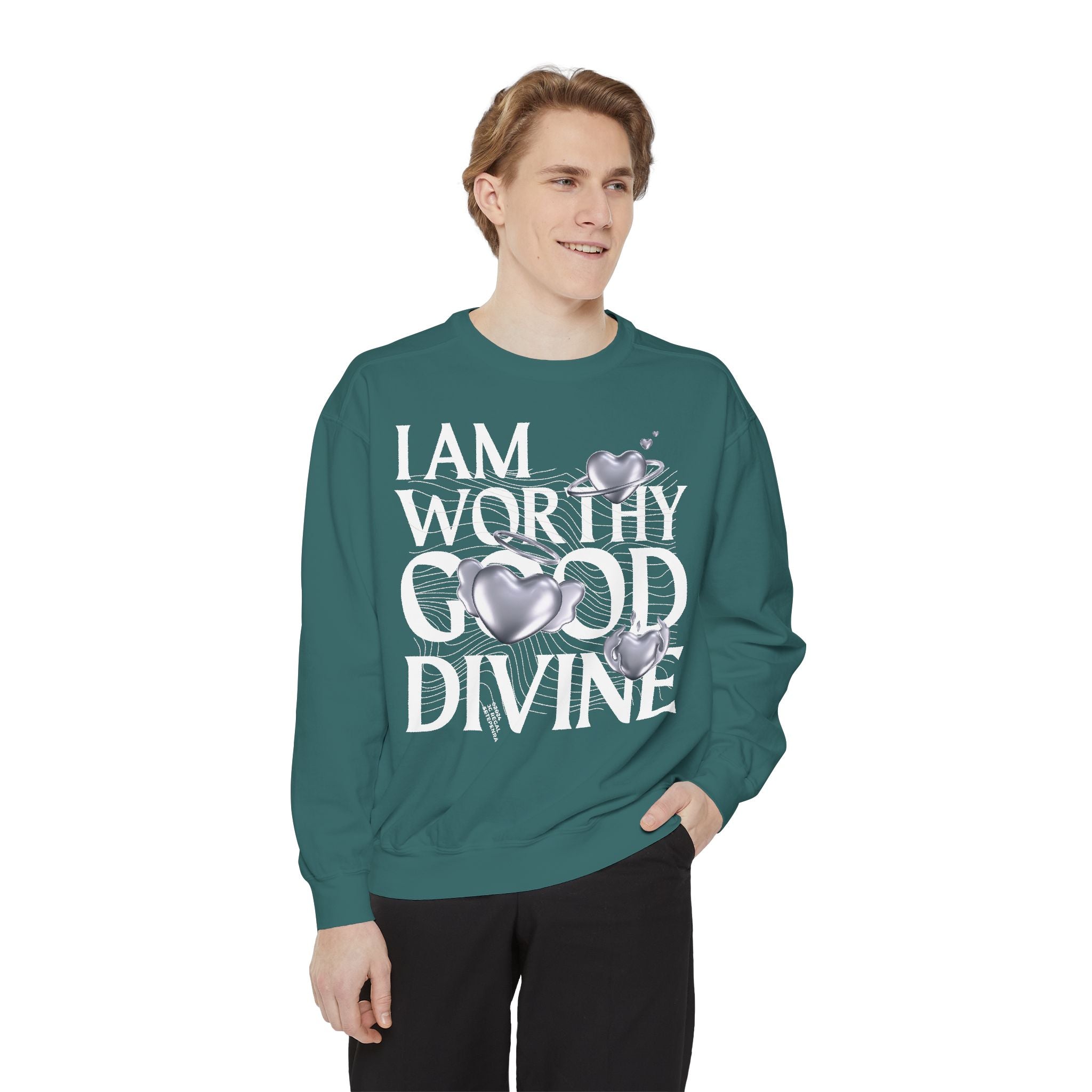 I AM WORTHY GOOD DIVINE Unisex Garment-Dyed Sweatshirt