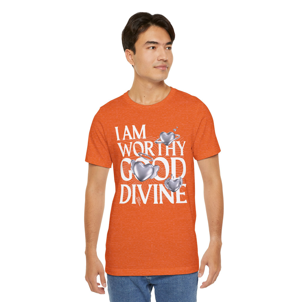 I AM WORTHY GOOD DIVINE Unisex Jersey Short Sleeve Tee