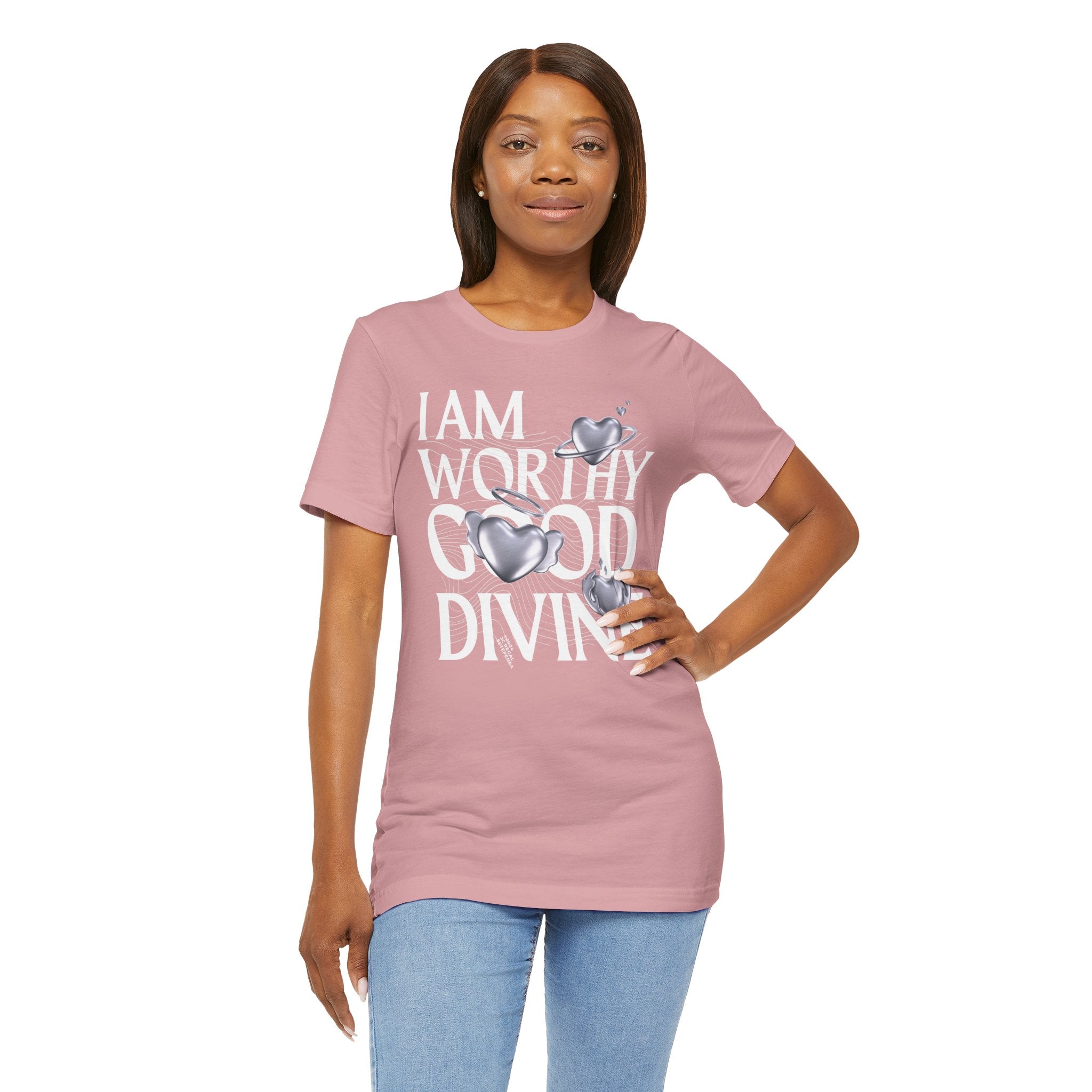 I AM WORTHY GOOD DIVINE Unisex Jersey Short Sleeve Tee