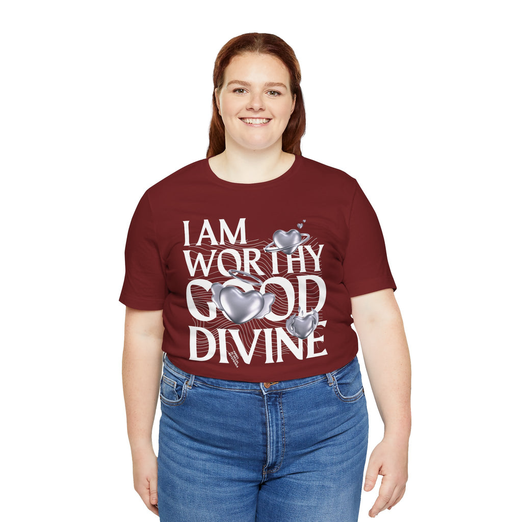 I AM WORTHY GOOD DIVINE Unisex Jersey Short Sleeve Tee