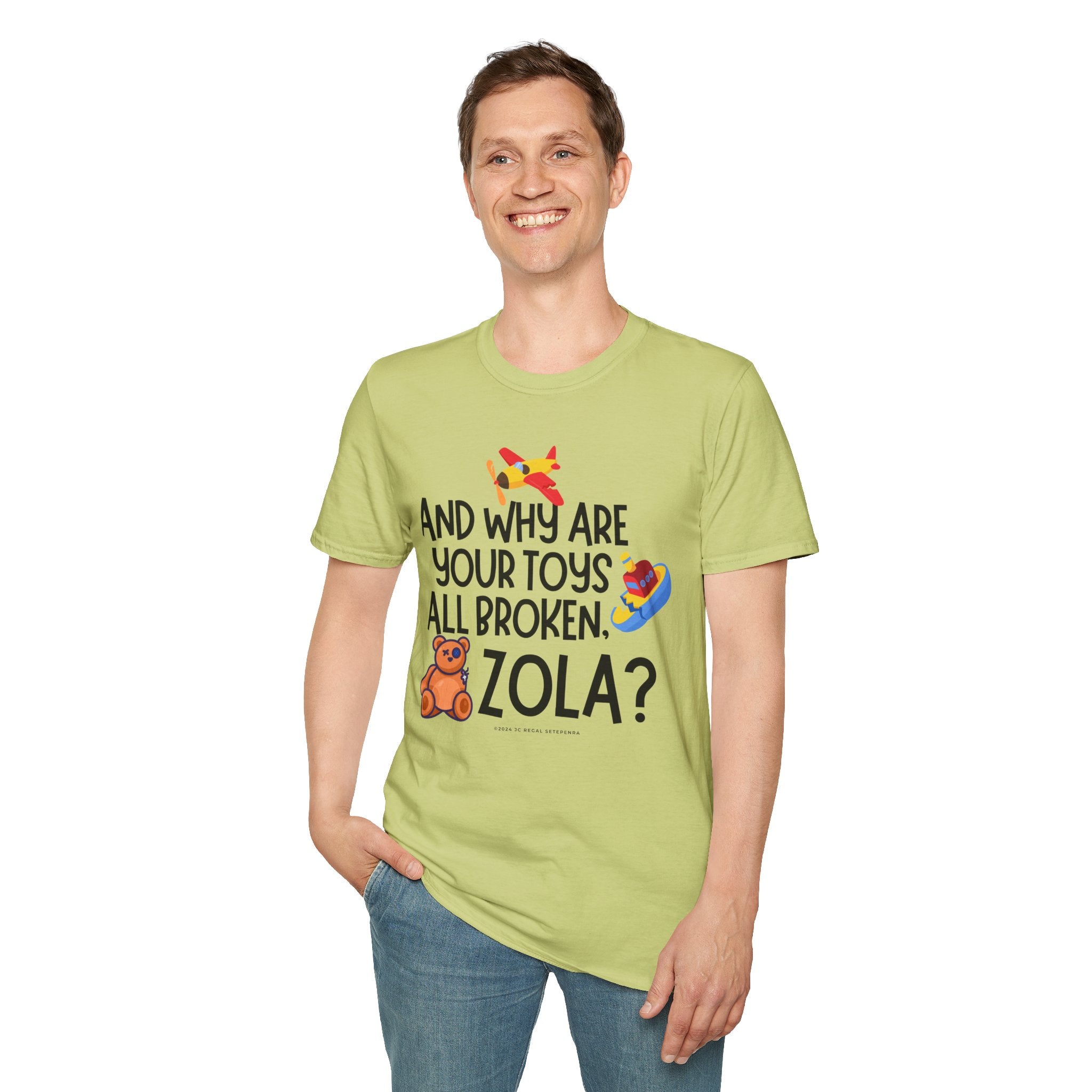 And Why Are Your Toys All Broken Zola? Unisex Softstyle T-Shirt