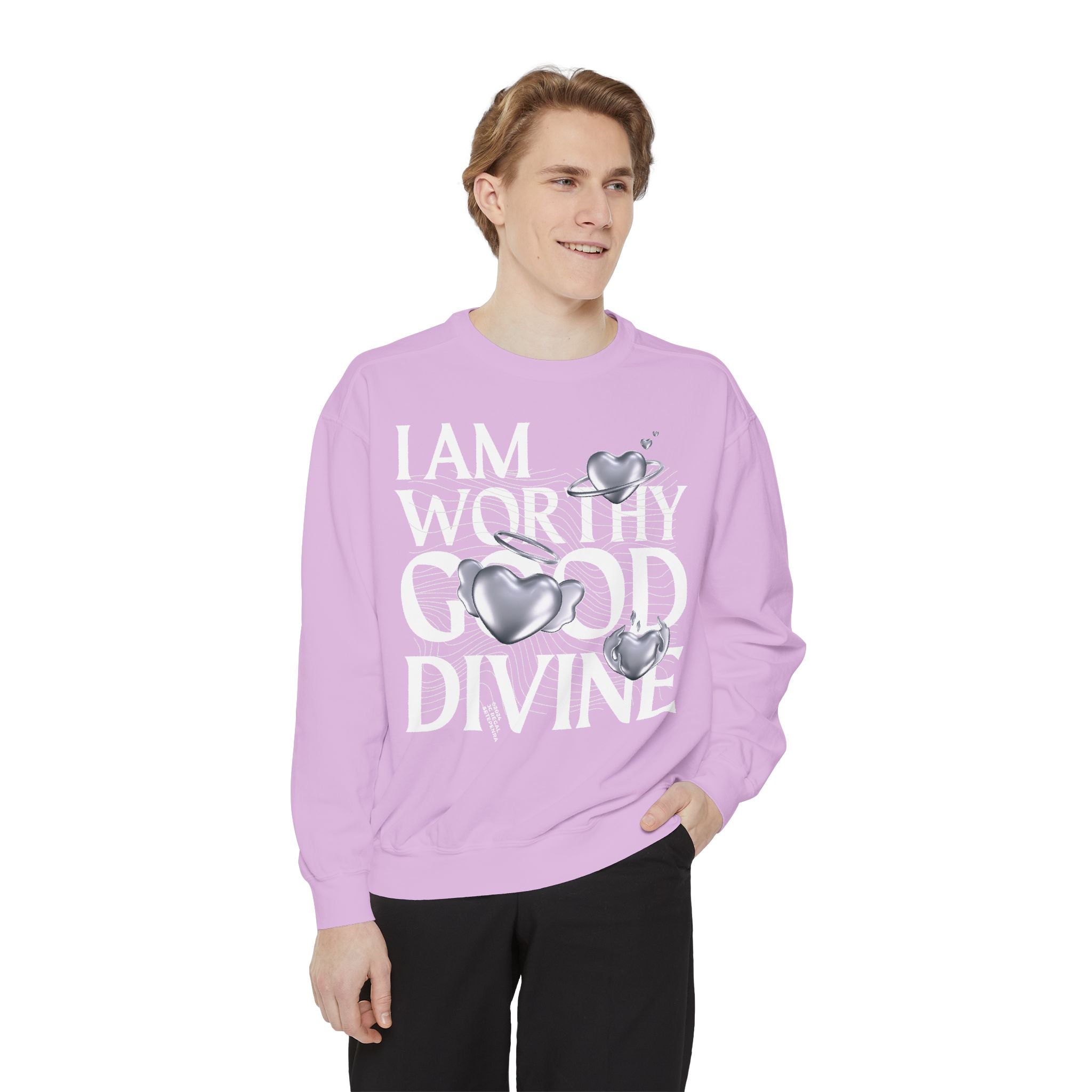 I AM WORTHY GOOD DIVINE Unisex Garment-Dyed Sweatshirt