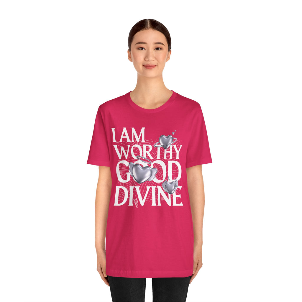 I AM WORTHY GOOD DIVINE Unisex Jersey Short Sleeve Tee
