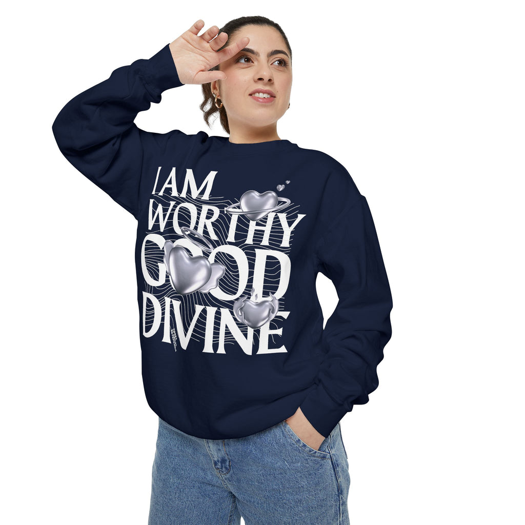 I AM WORTHY GOOD DIVINE Unisex Garment-Dyed Sweatshirt