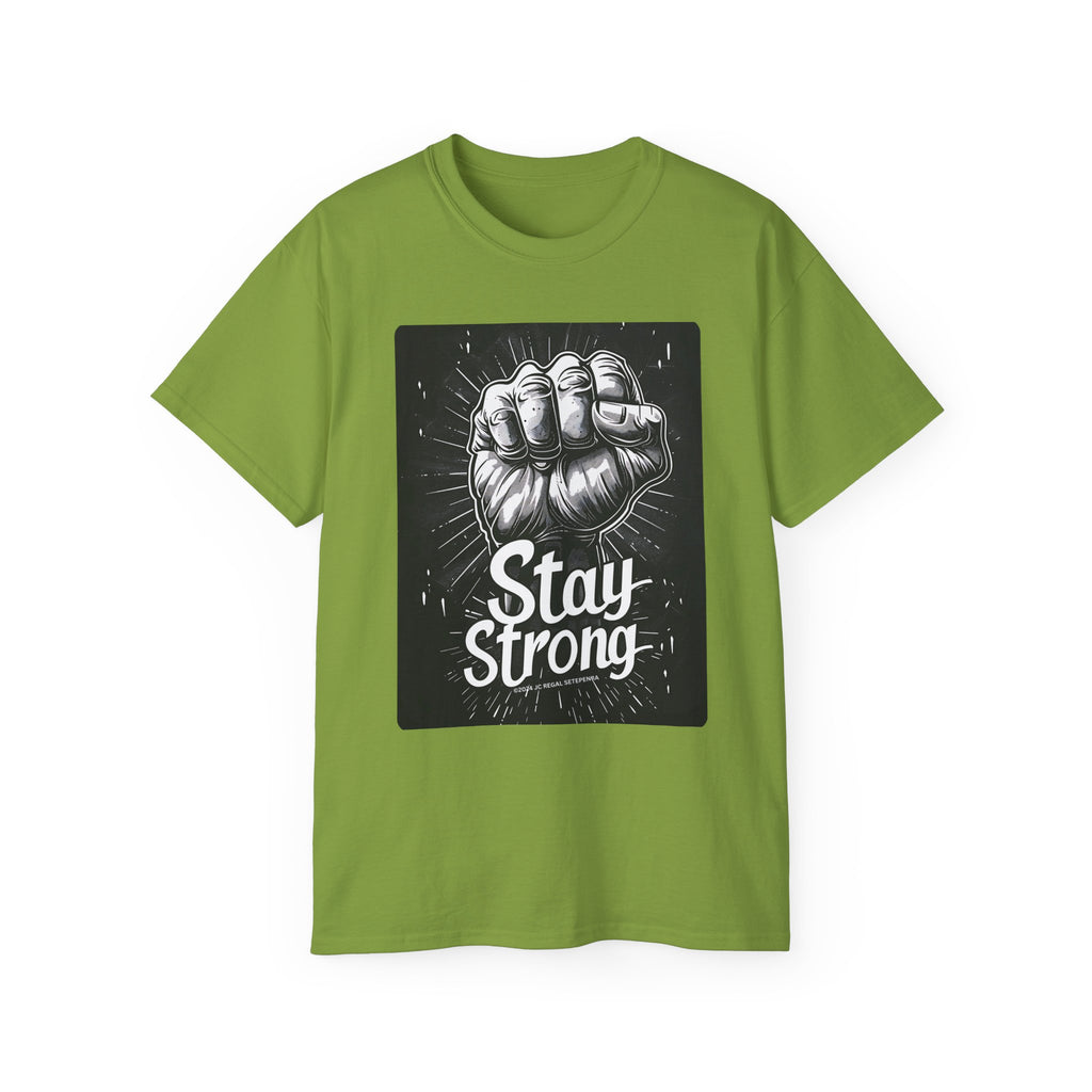 Stay Strong Unisex Ultra Cotton Tee SETEPENRA T-Shirt.