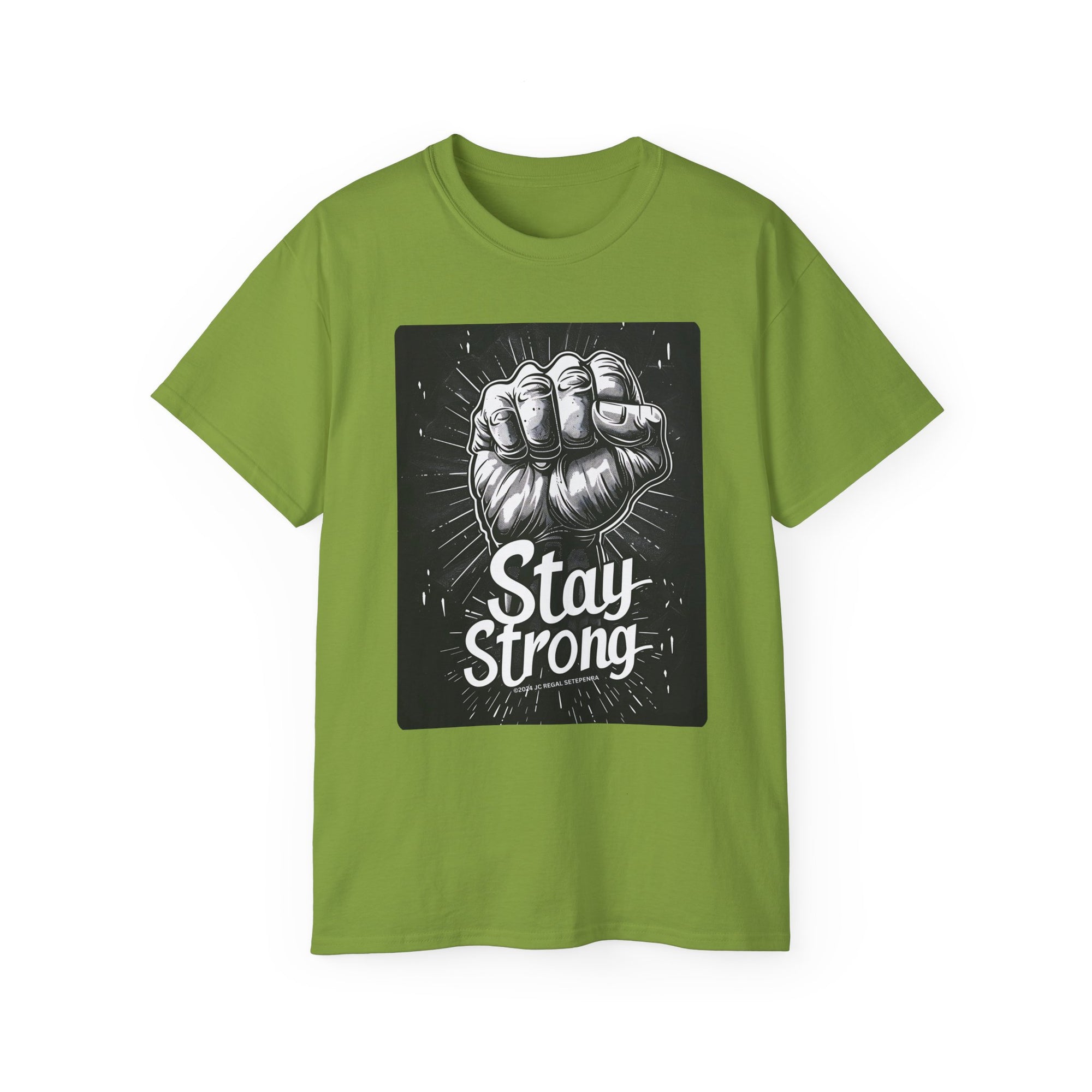 Stay Strong Unisex Ultra Cotton Tee SETEPENRA T-Shirt.
