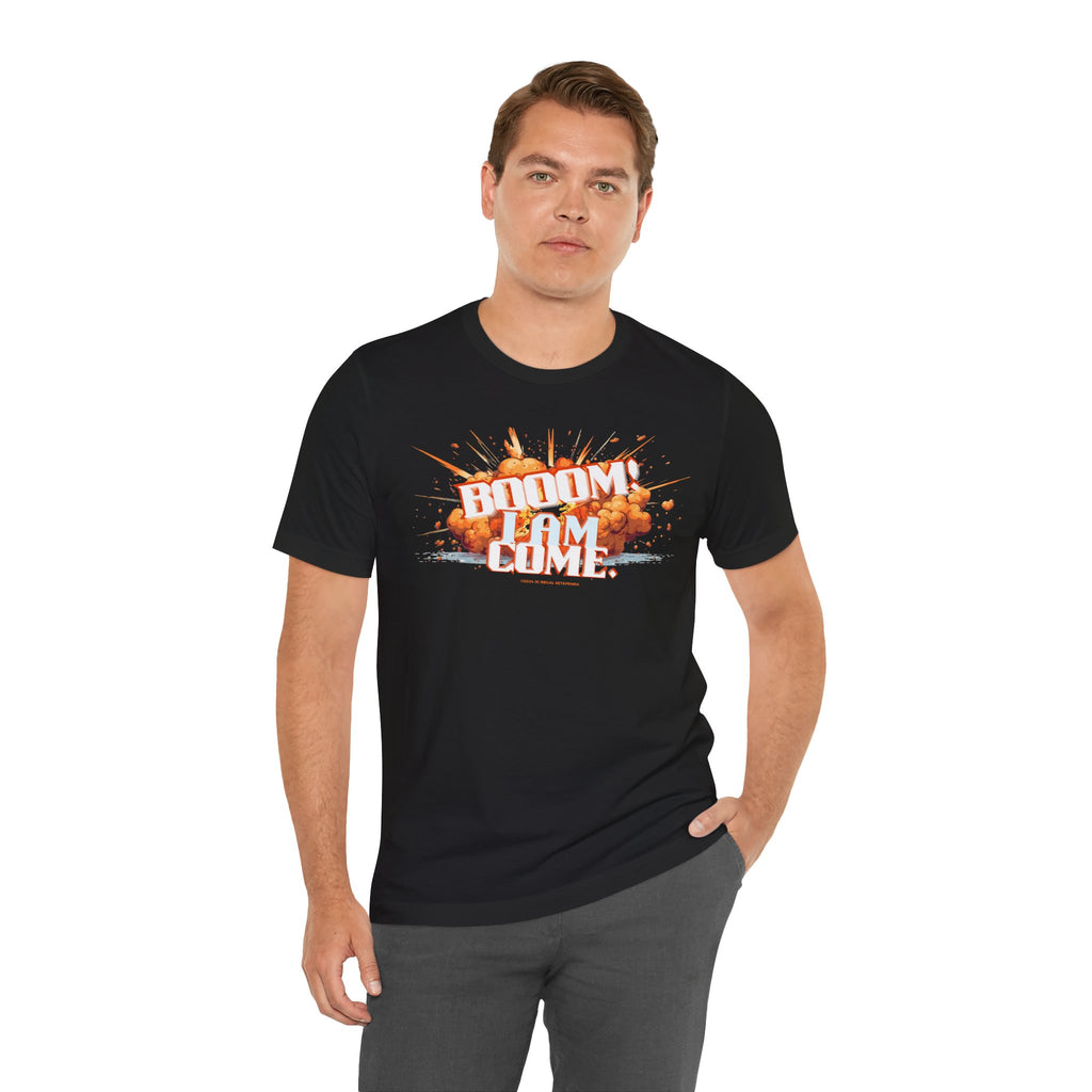 BOOOM! I AM COME Unisex Jersey Short Sleeve Tee SETEPENRA T-Shirt.
