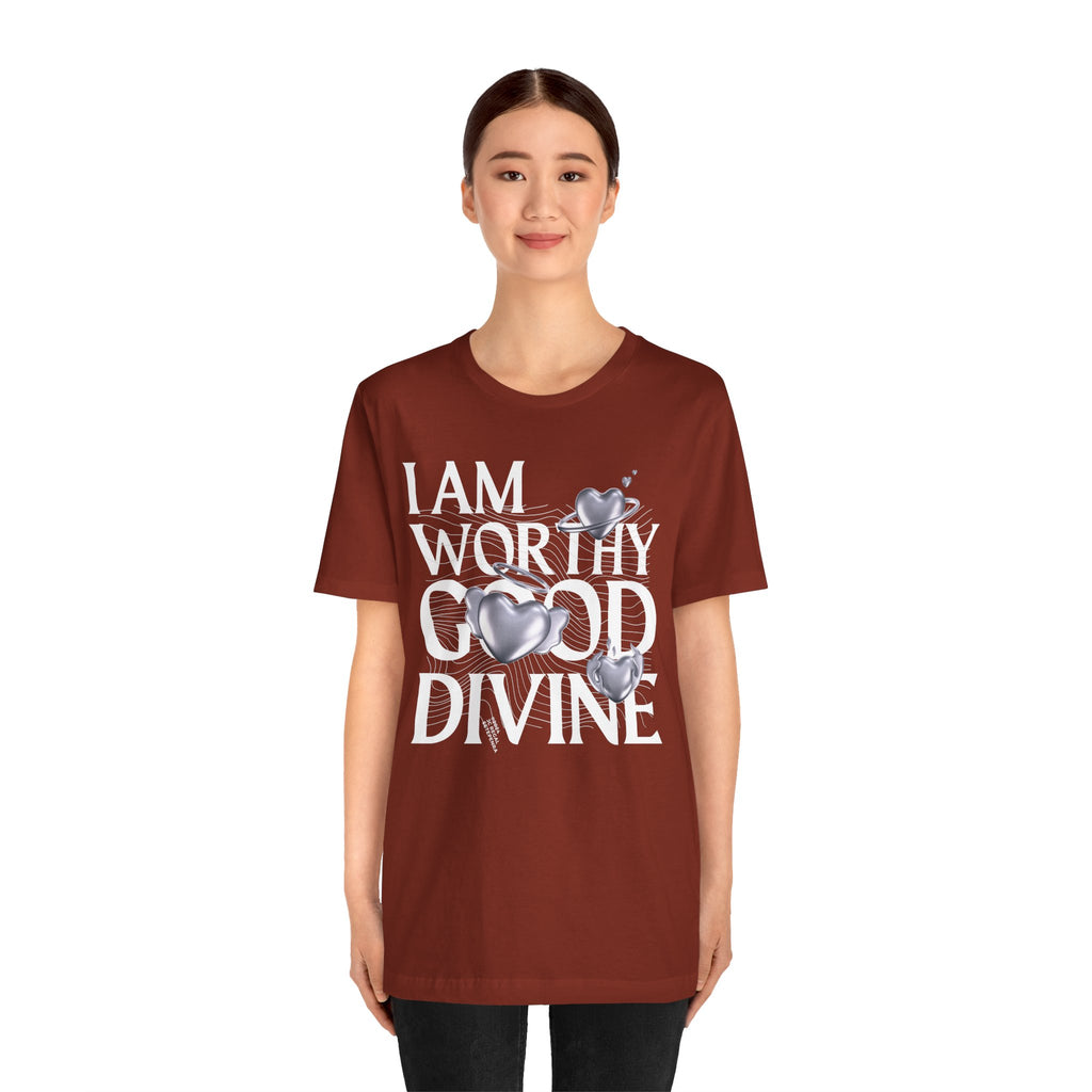 I AM WORTHY GOOD DIVINE Unisex Jersey Short Sleeve Tee