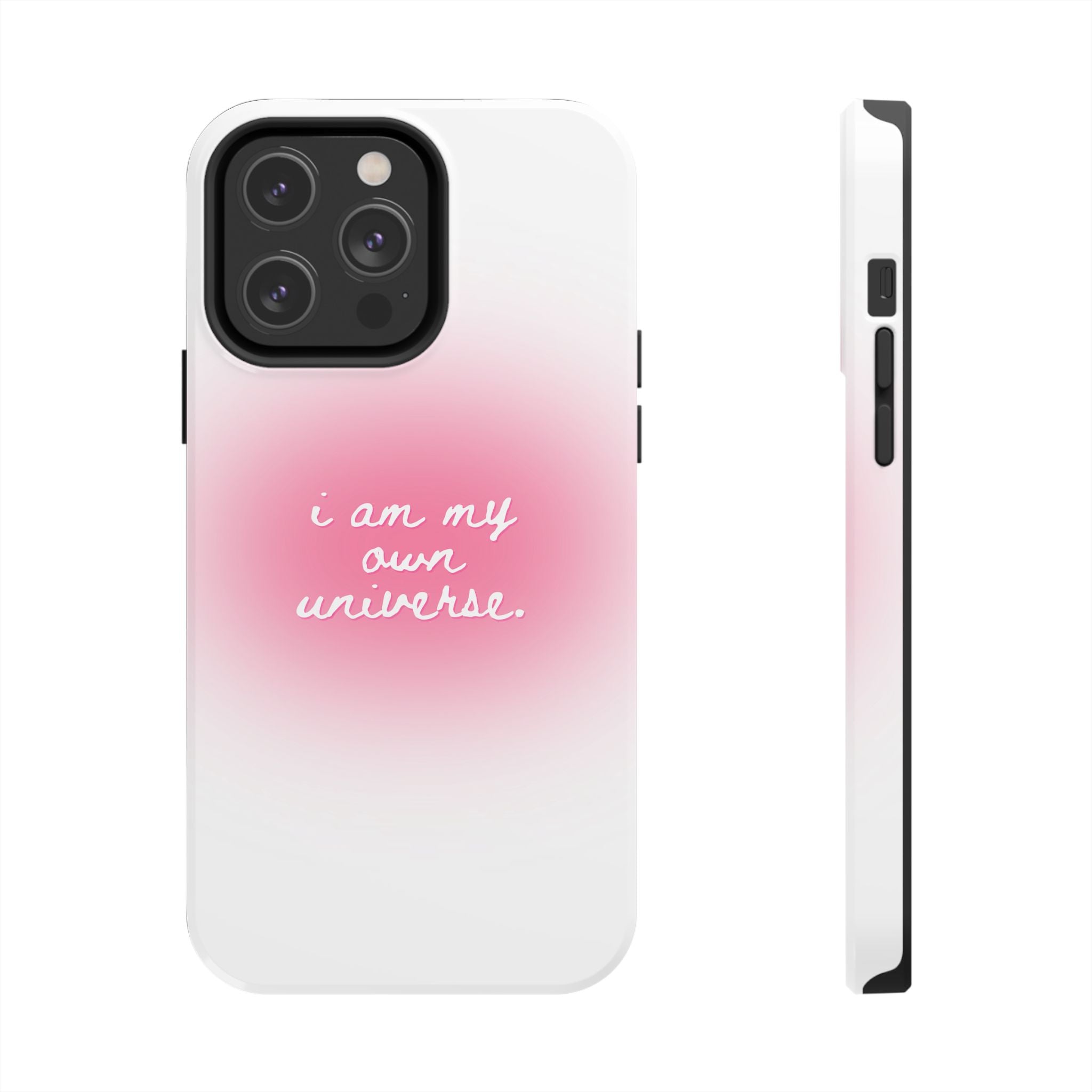 I Am My Own Universe — Pink On White Protective Cover Tough Phone Case
