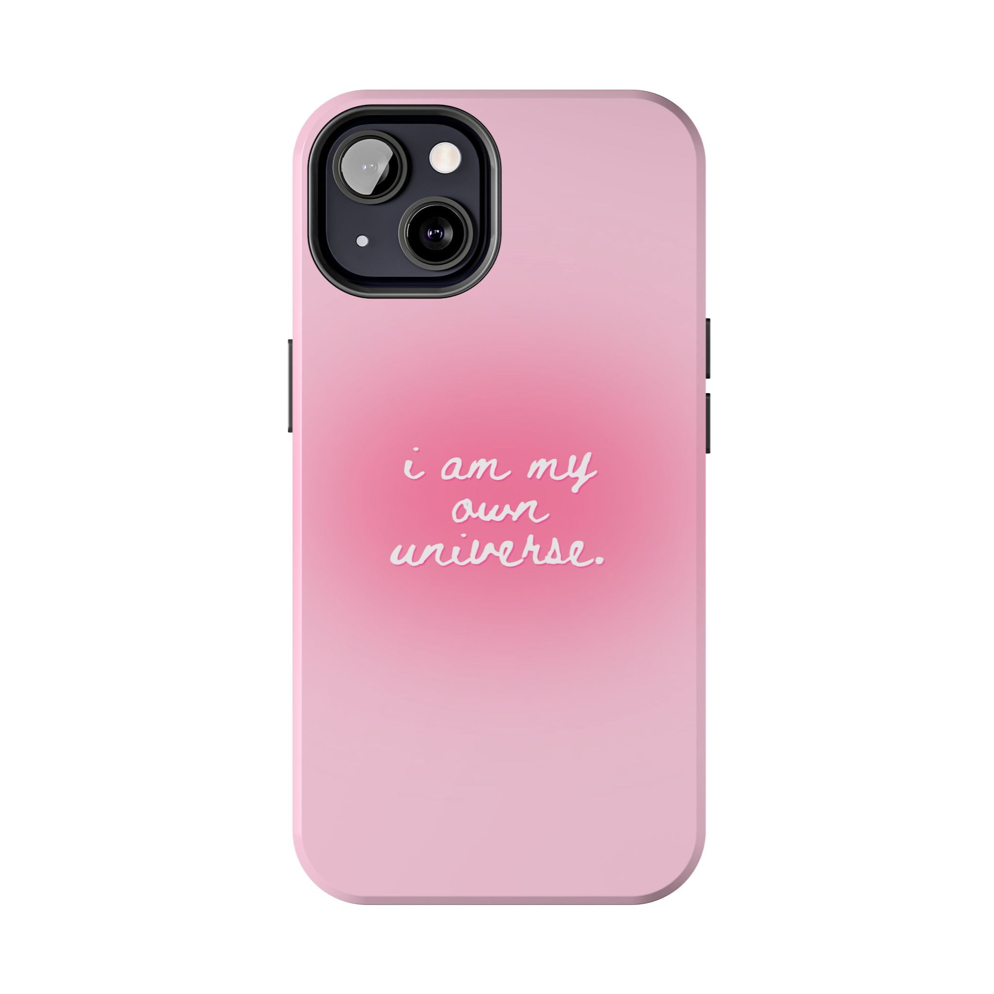 I Am My Own Universe — Pink Gradient Protective Cover Tough Phone Case