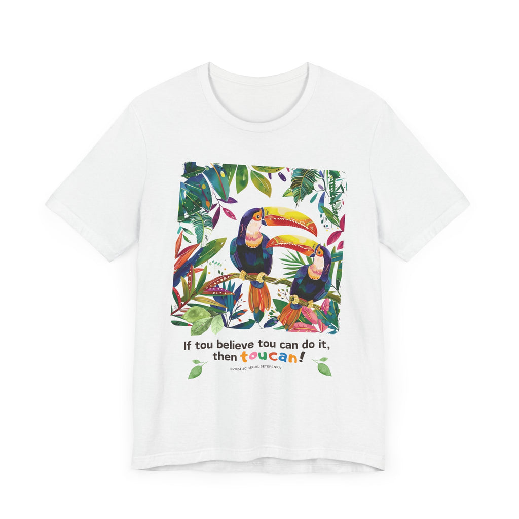 TouCan Do It Unisex Jersey Short Sleeve Tee SETEPENRA T-Shirt.