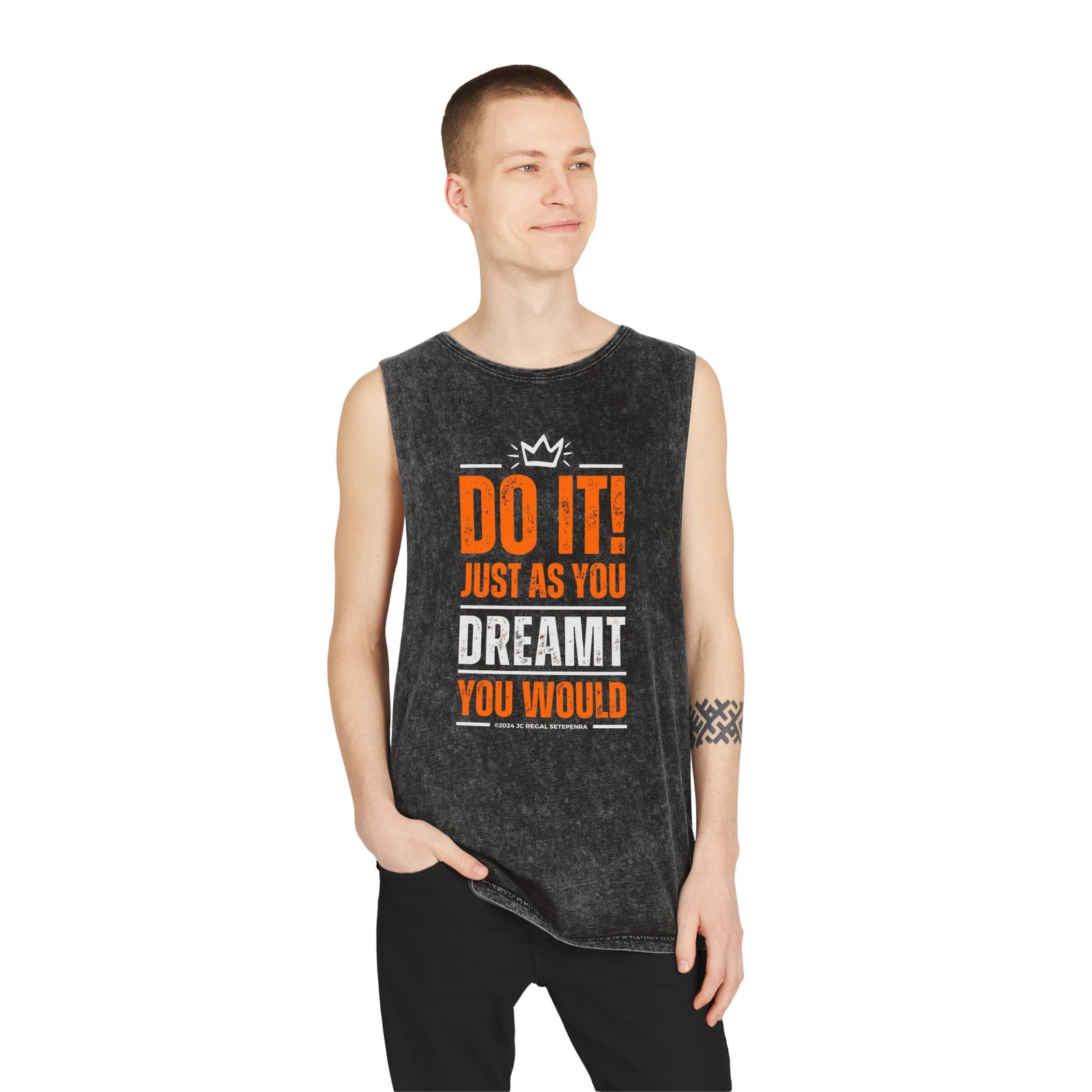 Do It! Just As You Dreamt You Would Unisex Stonewash Tank Top SETEPENRA Tank Top.