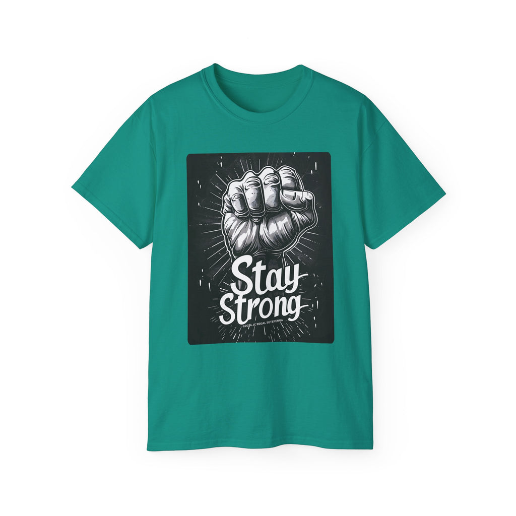Stay Strong Unisex Ultra Cotton Tee SETEPENRA T-Shirt.