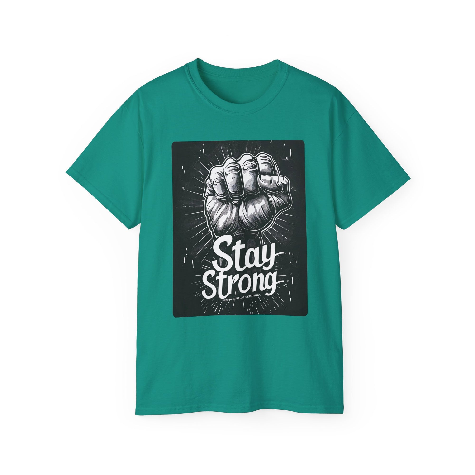 Stay Strong Unisex Ultra Cotton Tee SETEPENRA T-Shirt.