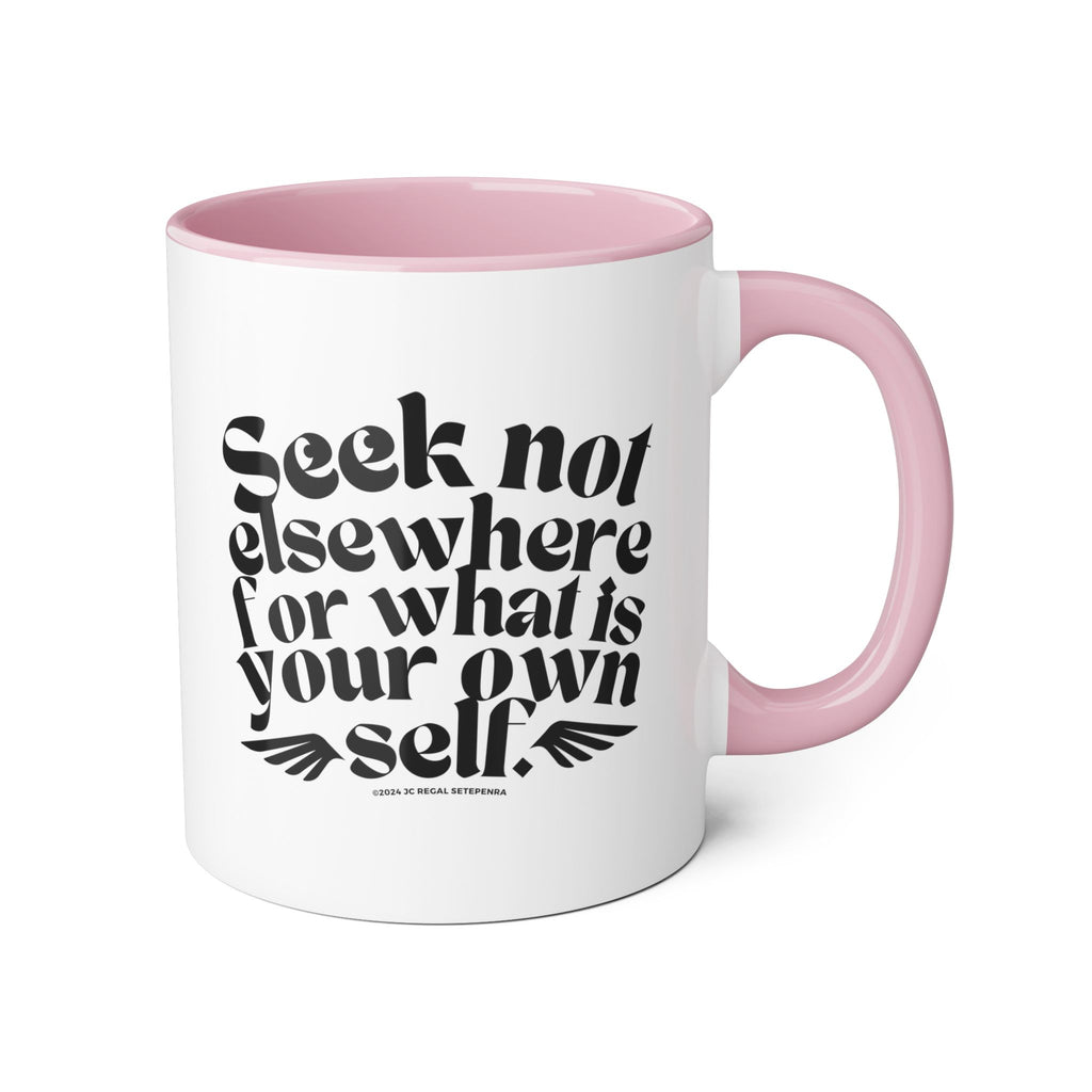 Seek Not Elsewhere Accent Mug, 11oz