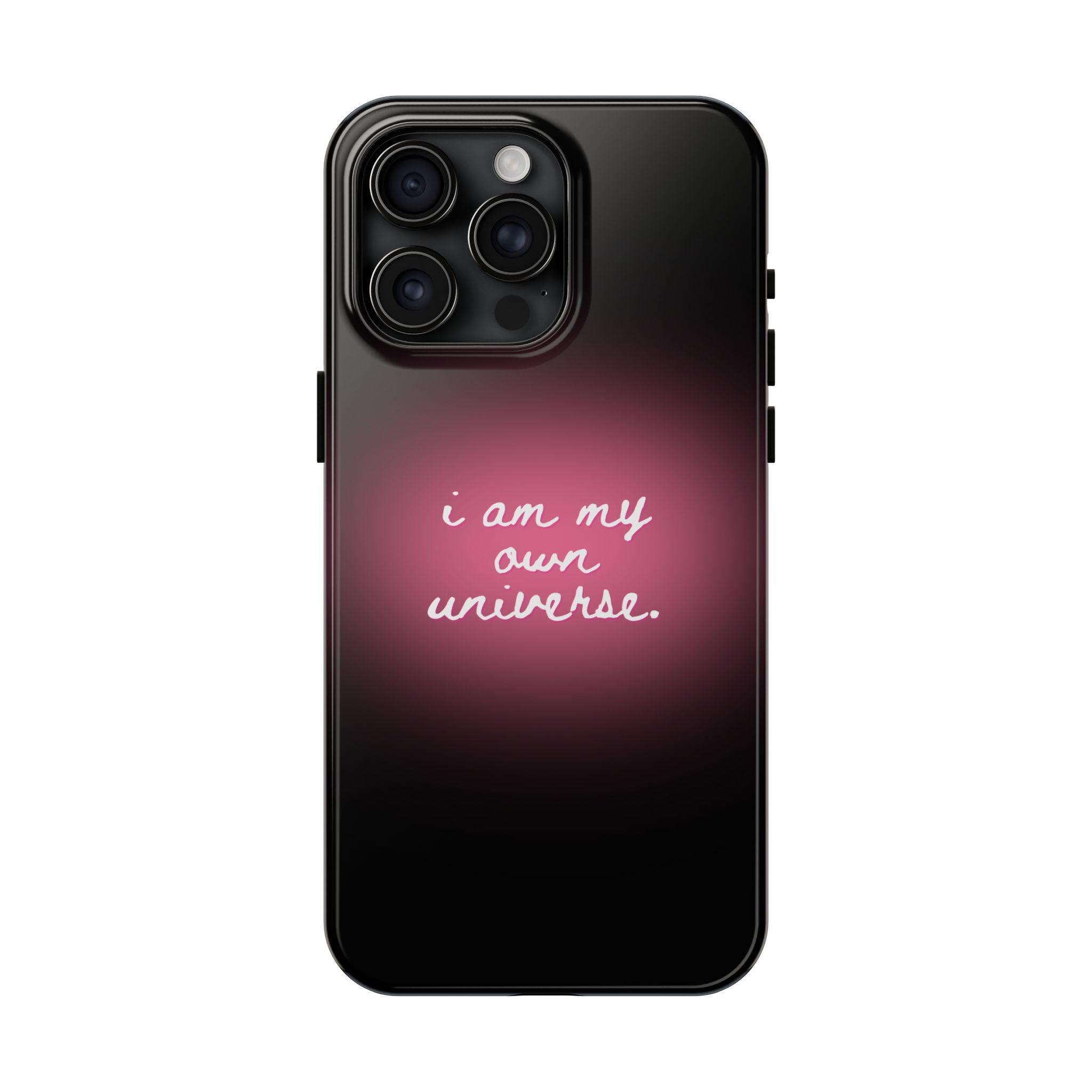 I Am My Own Universe — Pink Glow Protective Cover Tough Phone Case
