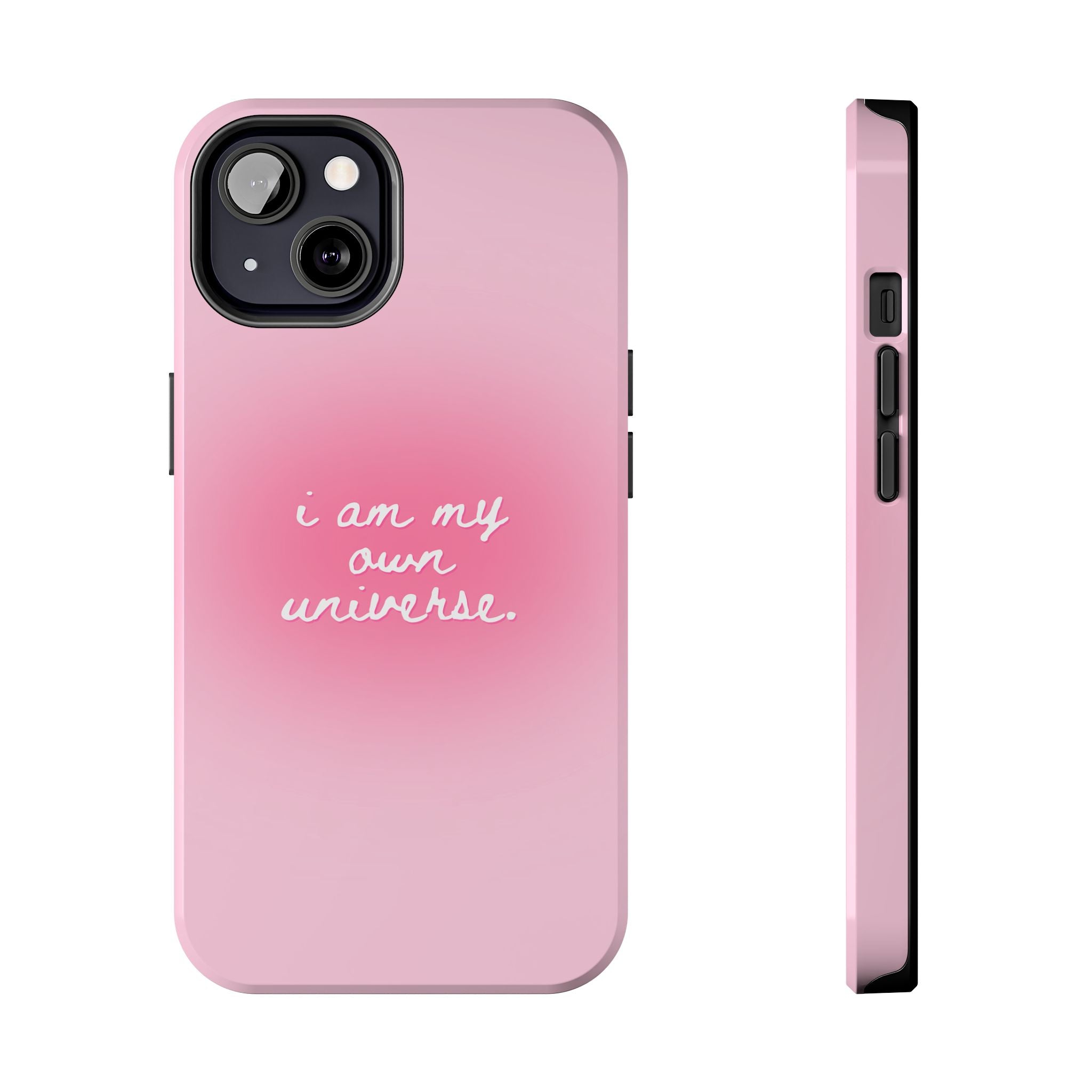 I Am My Own Universe — Pink Gradient Protective Cover Tough Phone Case