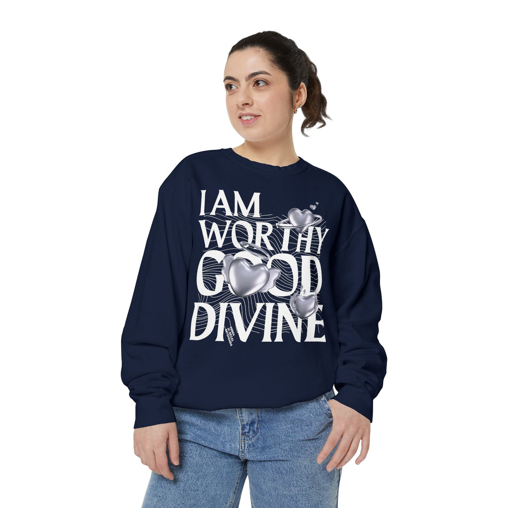I AM WORTHY GOOD DIVINE Unisex Garment-Dyed Sweatshirt