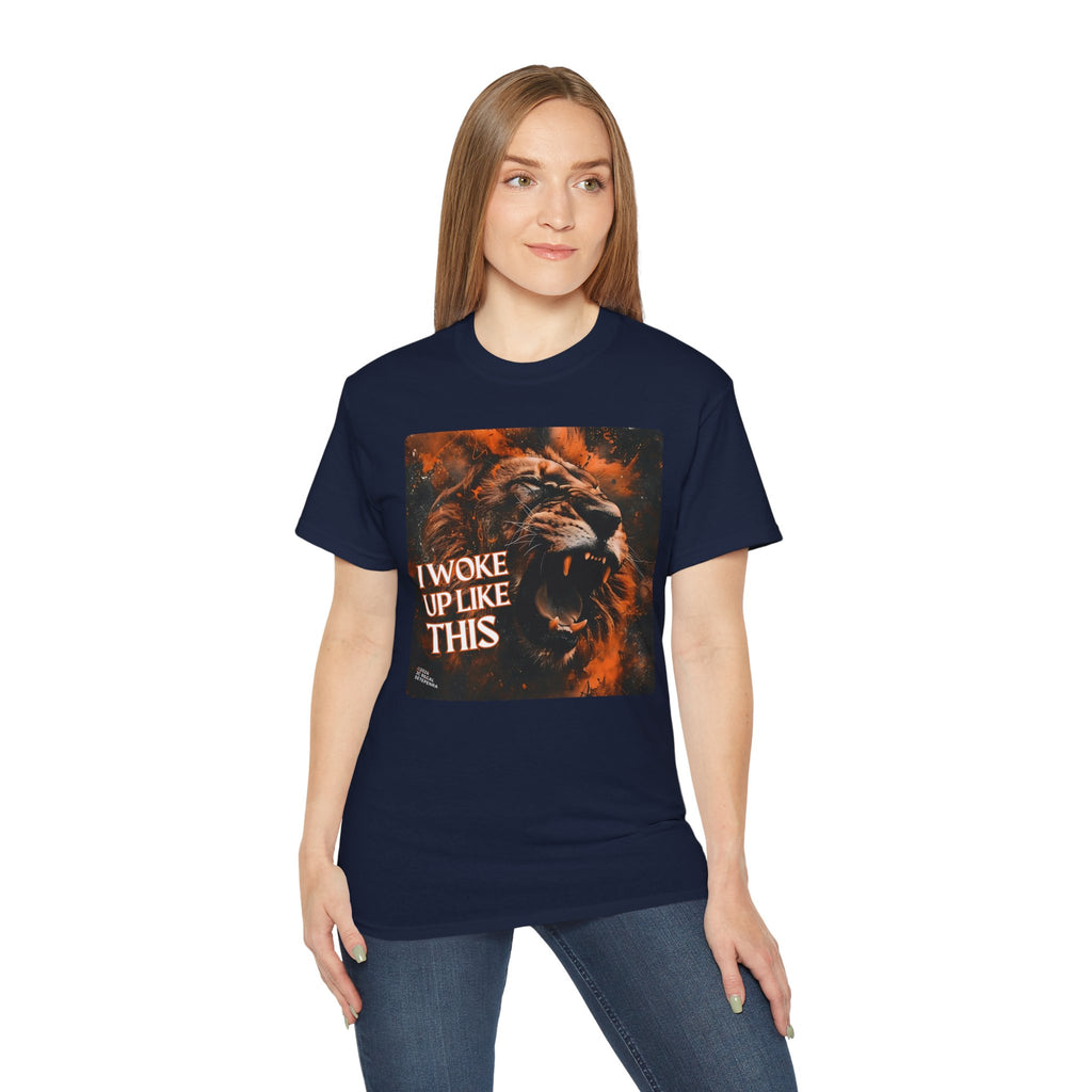 I Woke Up Like This (Roaring Edition 1) Unisex Ultra Cotton Tee