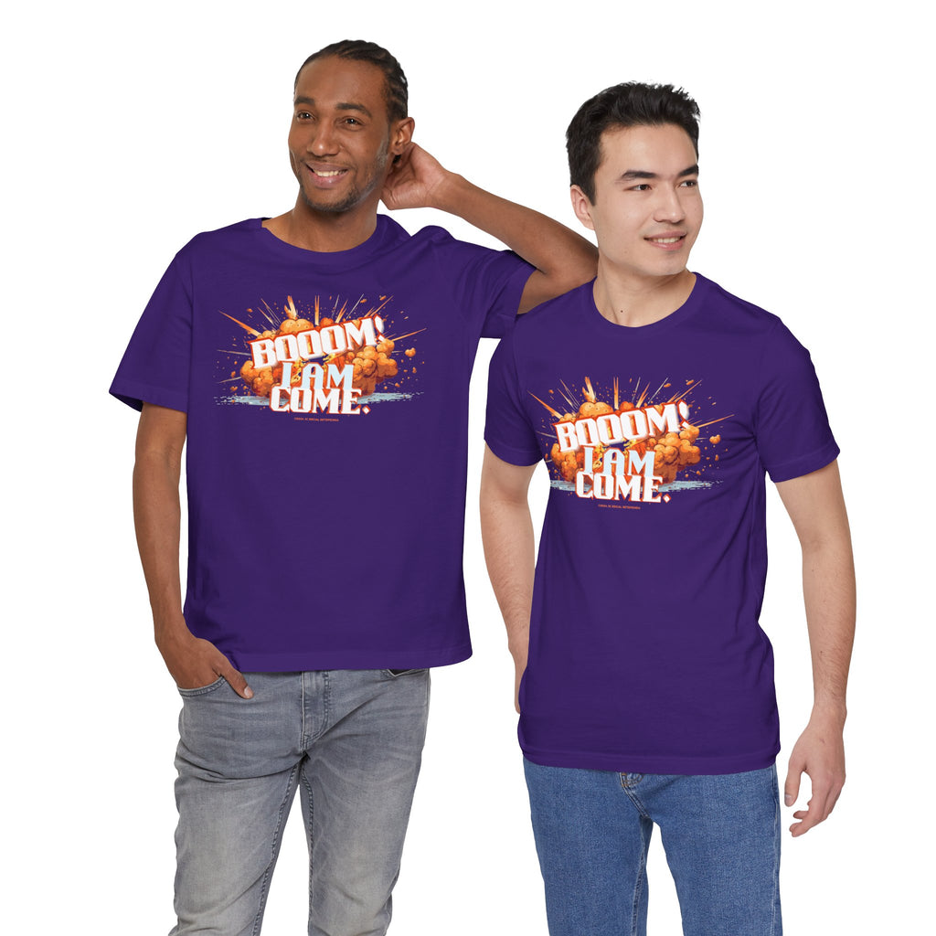 BOOOM! I AM COME Unisex Jersey Short Sleeve Tee