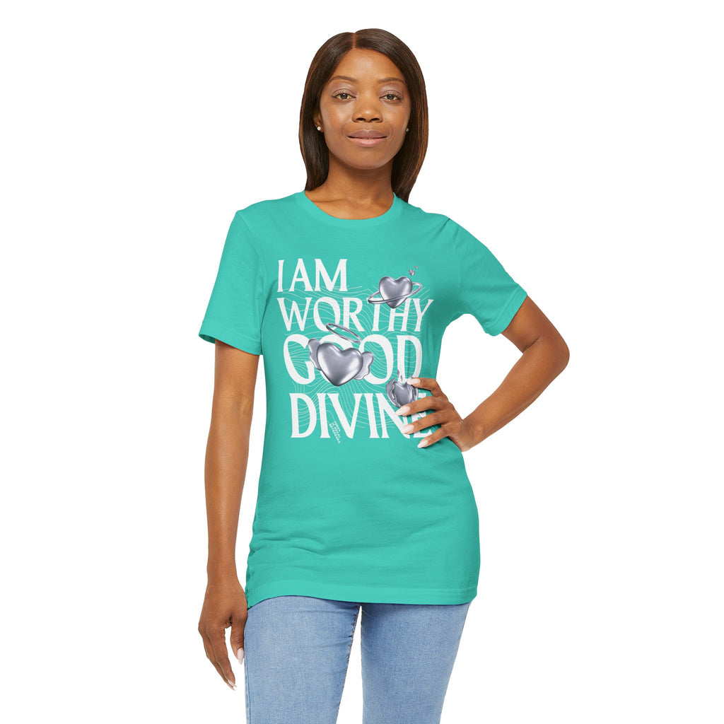 I AM WORTHY GOOD DIVINE Unisex Jersey Short Sleeve Tee