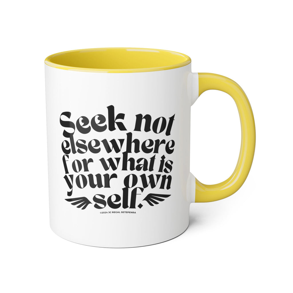 Seek Not Elsewhere Accent Mug, 11oz