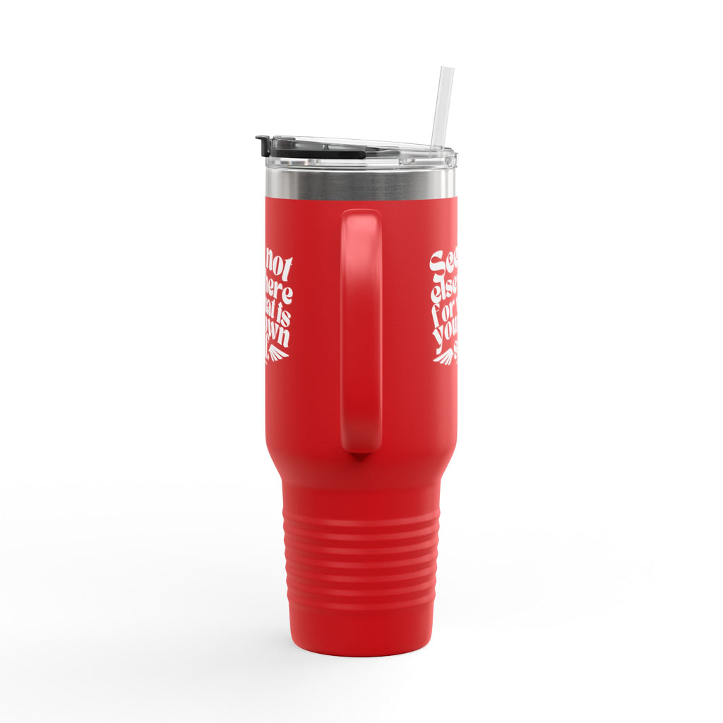 Seek Not Elsewhere Insulated Travel Mug, 40oz SETEPENRA Mug.