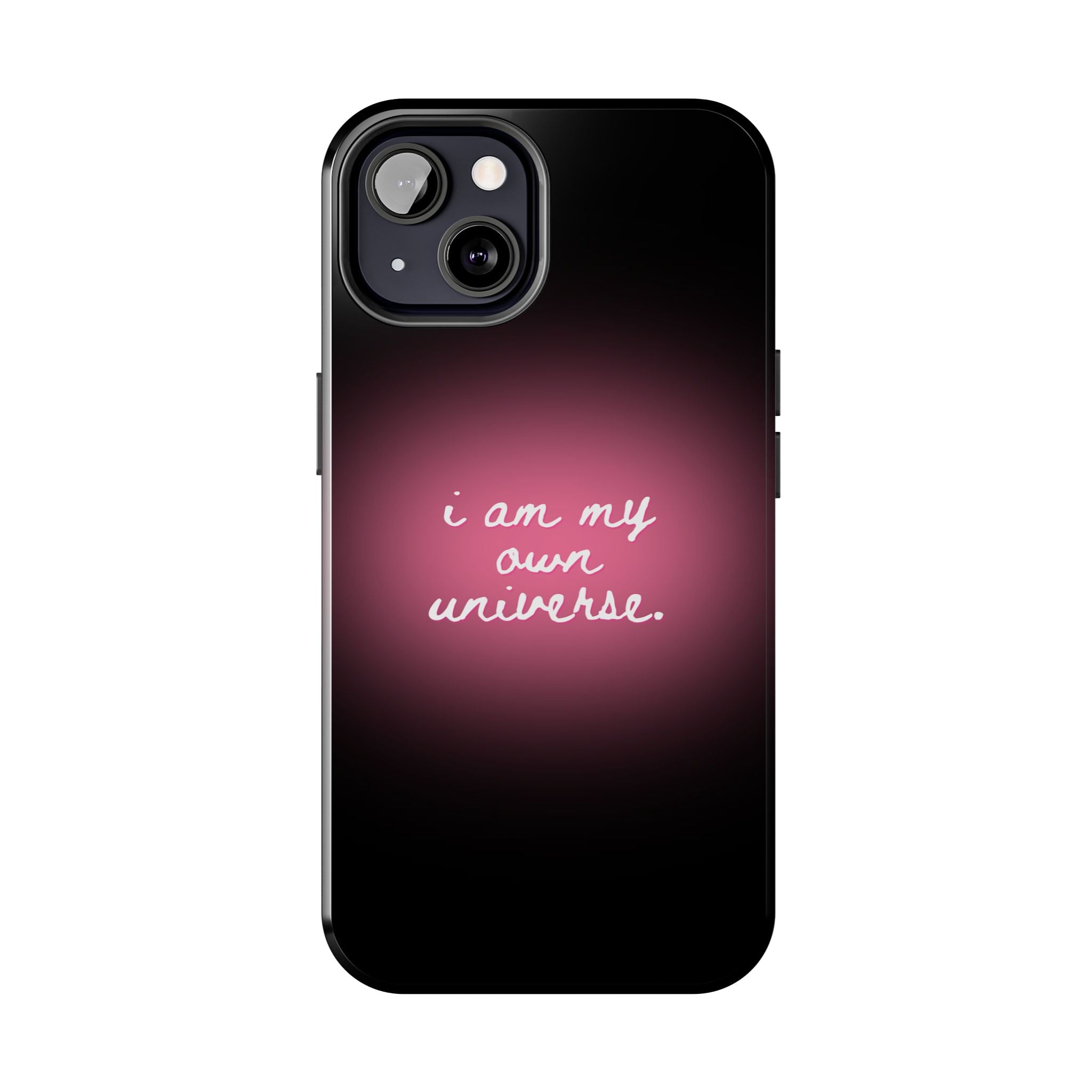 I Am My Own Universe — Pink Glow Protective Cover Tough Phone Case
