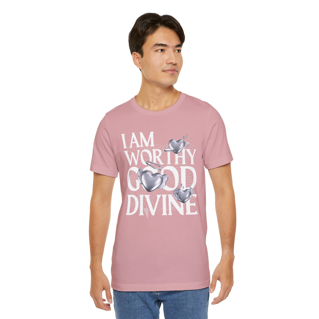 I AM WORTHY GOOD DIVINE Unisex Jersey Short Sleeve Tee