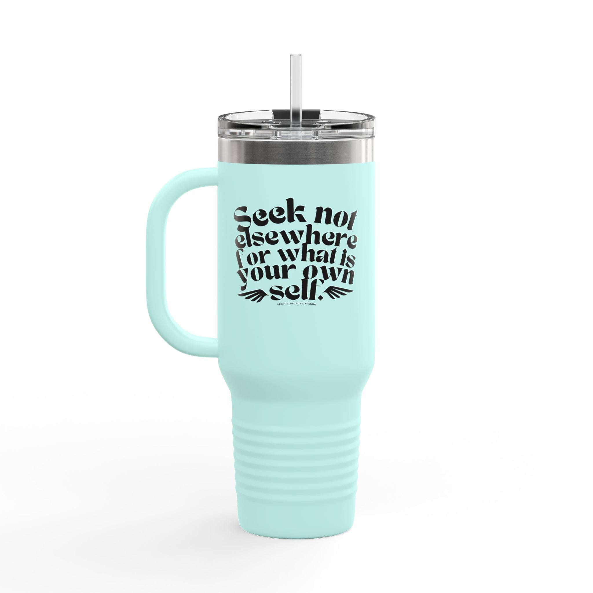 Seek Not Elsewhere Insulated Travel Mug, 40oz