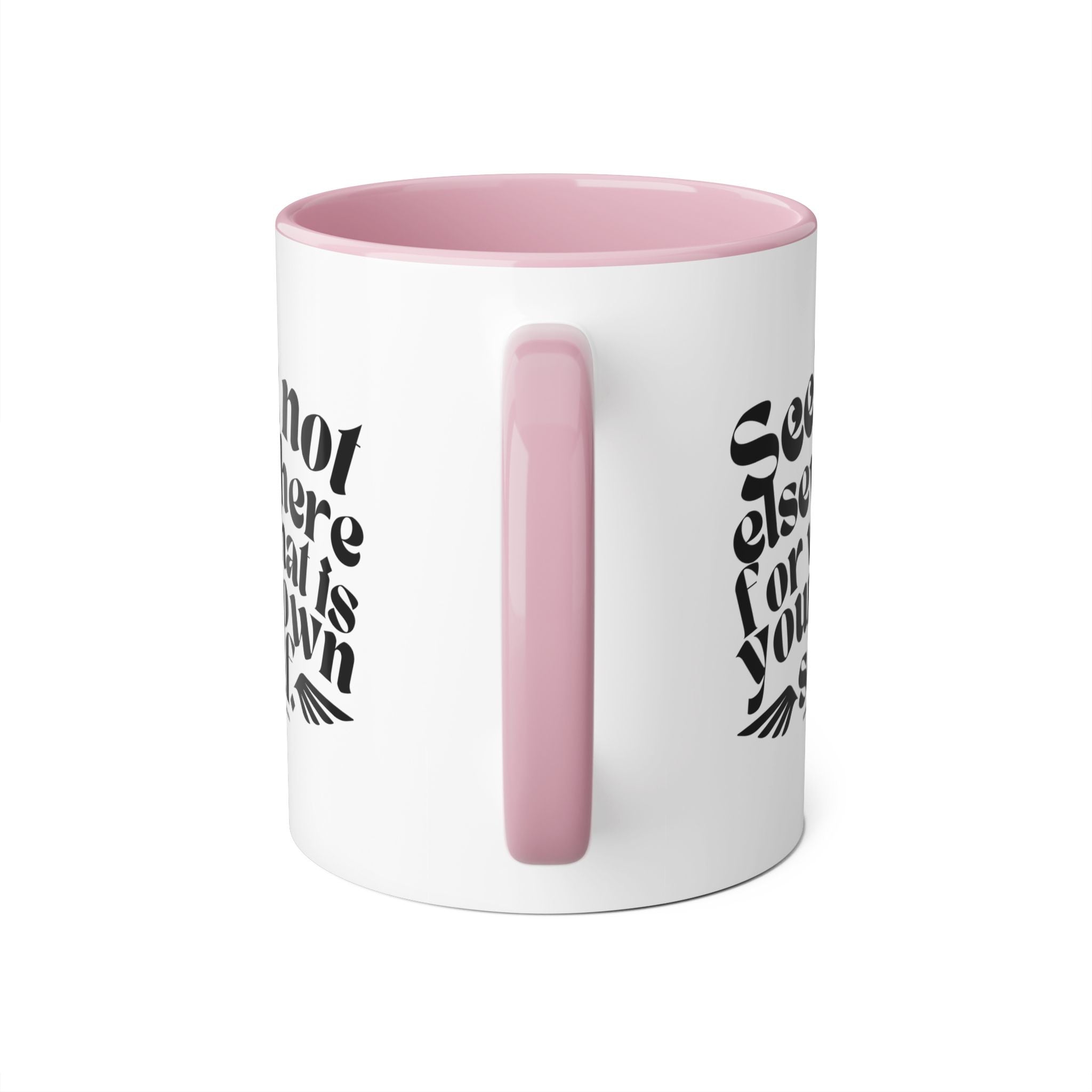 Seek Not Elsewhere Accent Mug, 11oz