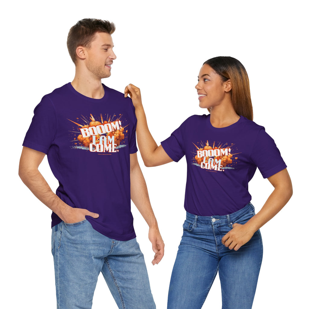 BOOOM! I AM COME Unisex Jersey Short Sleeve Tee