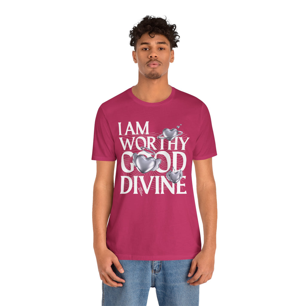 I AM WORTHY GOOD DIVINE Unisex Jersey Short Sleeve Tee